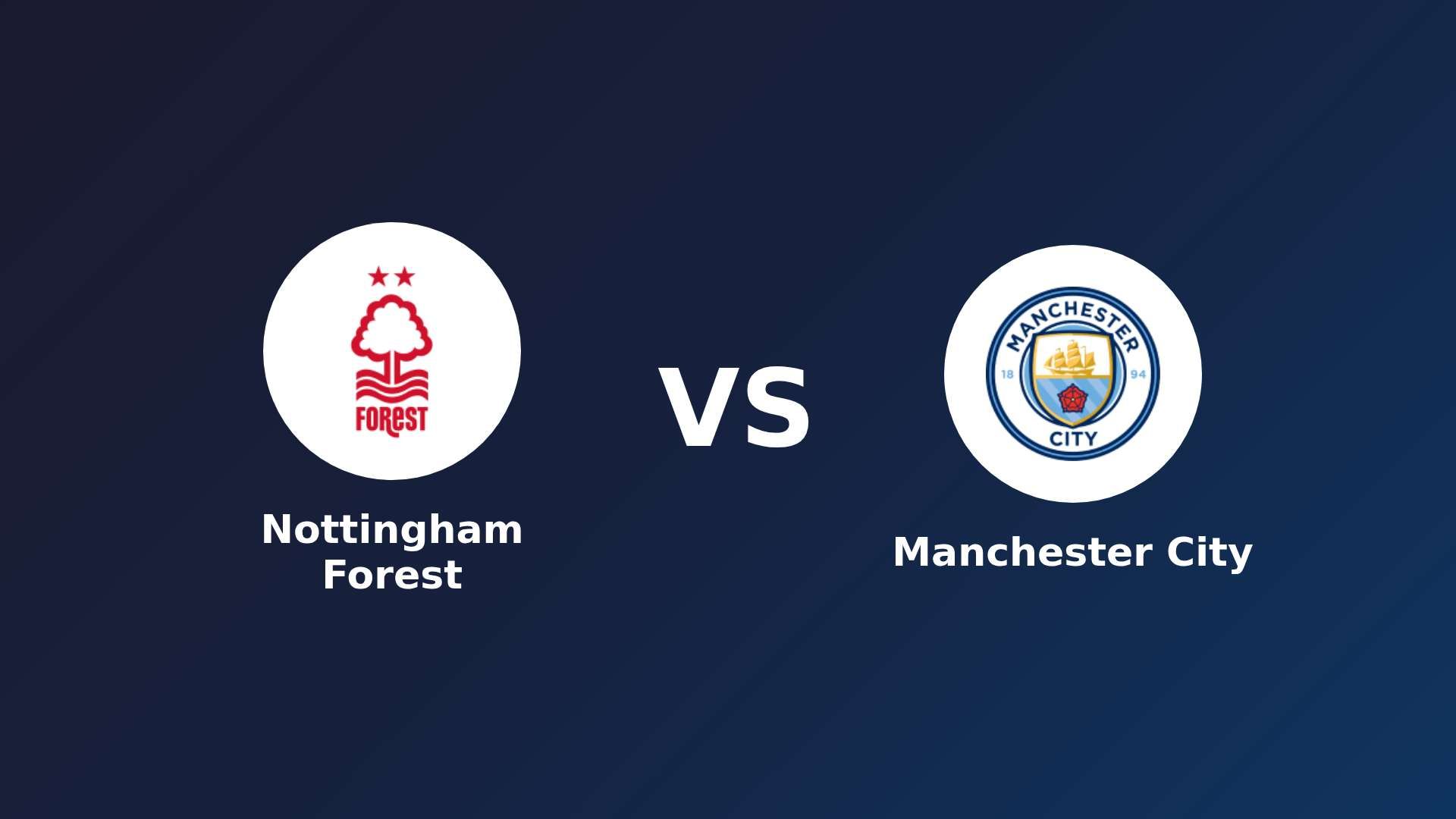 Nottingham Forest vs Manchester City