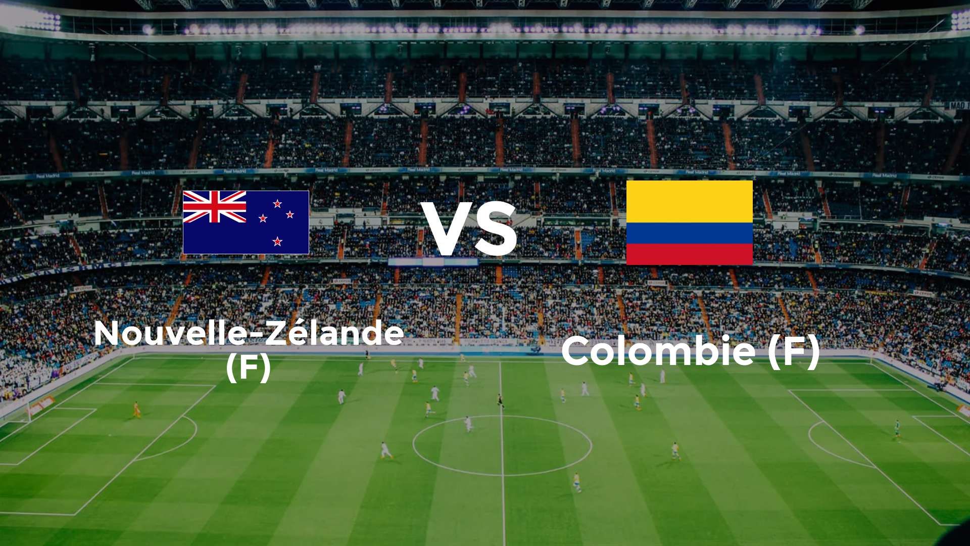 Nouvelle-Zélande (F) vs Colombie (F)