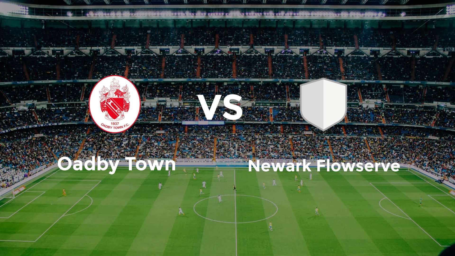 Oadby Town vs Newark Flowserve