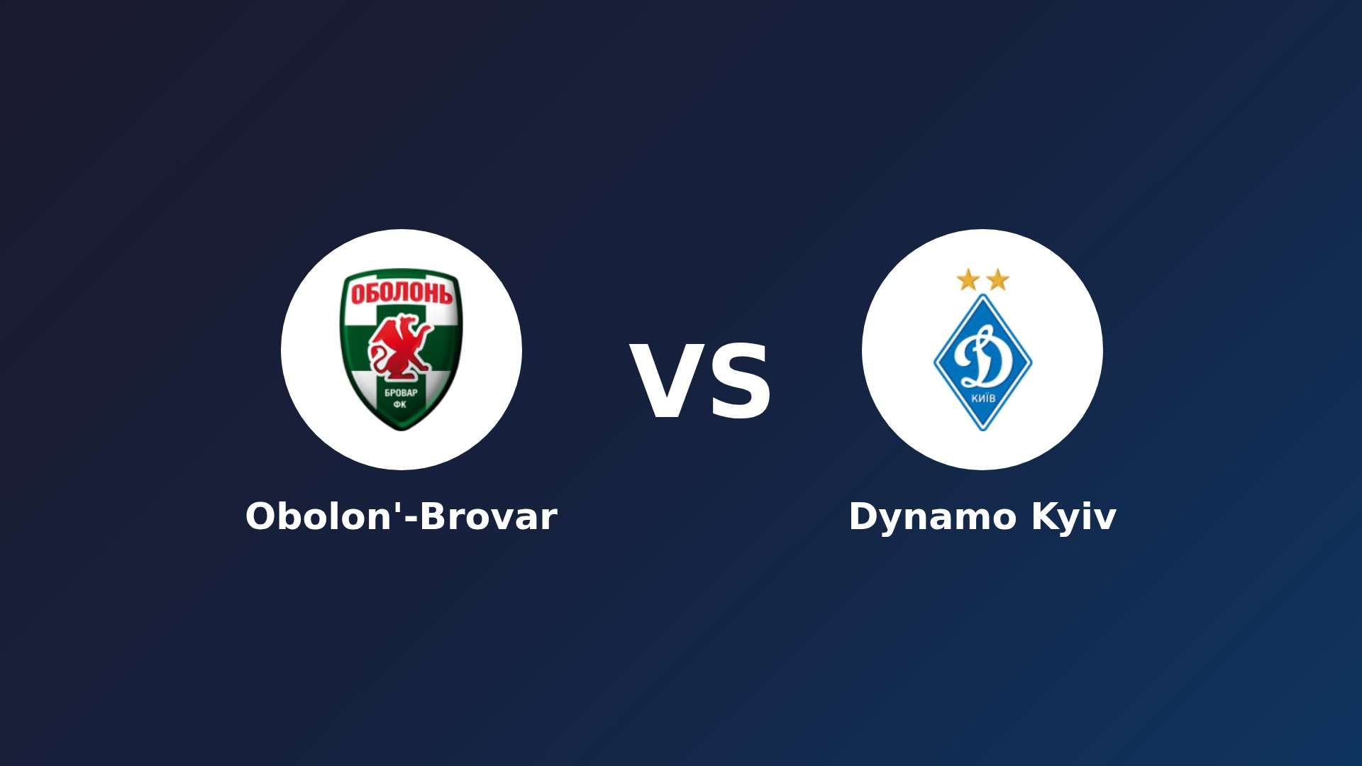 Obolon'-Brovar vs Dynamo Kyiv