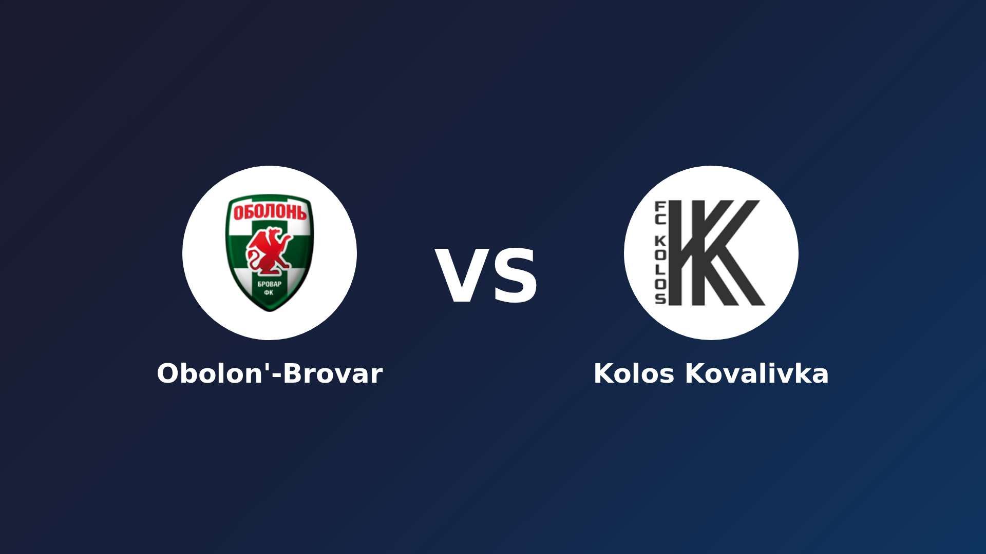 Obolon'-Brovar vs Kolos Kovalivka