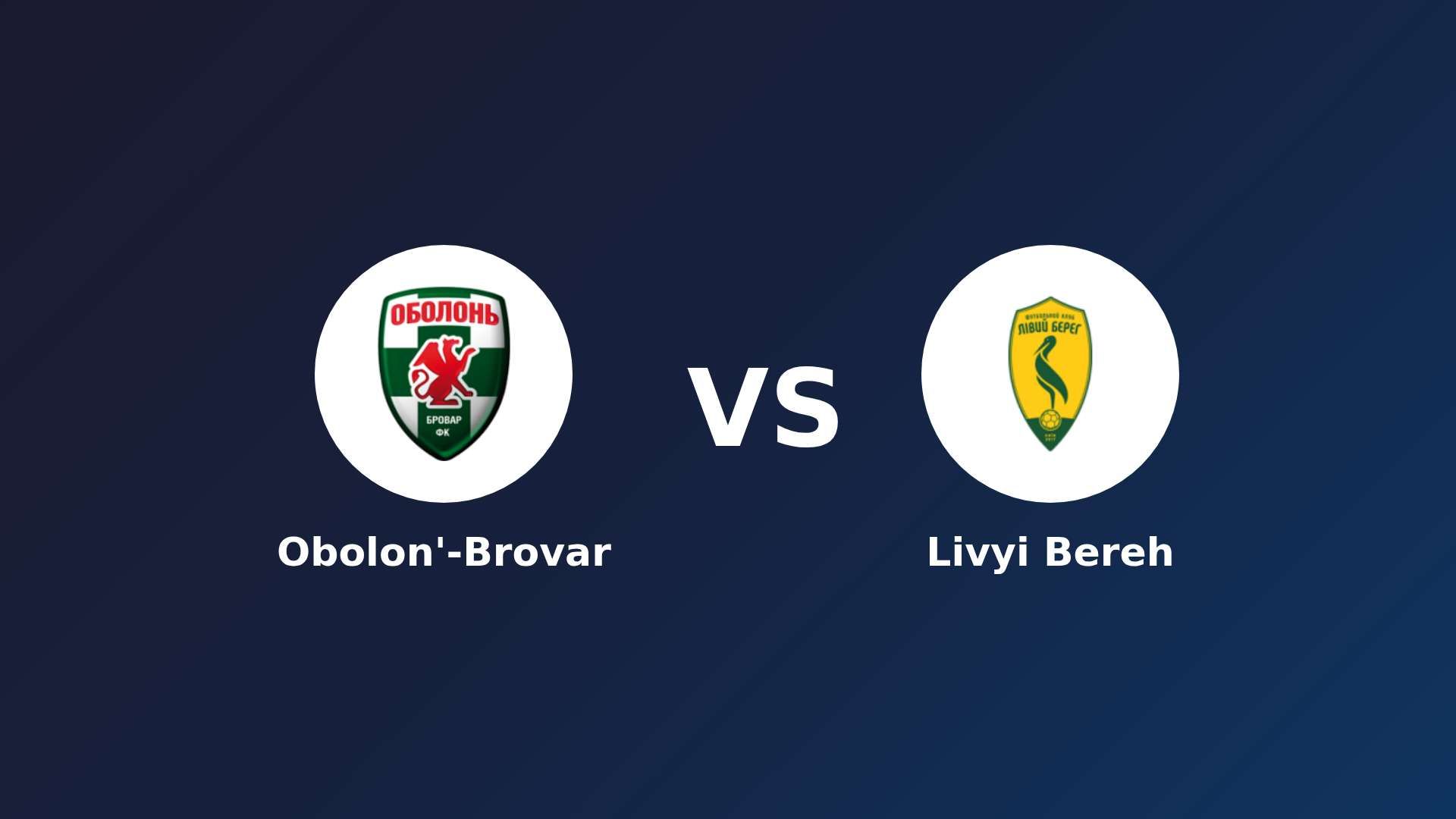 Obolon'-Brovar vs Livyi Bereh