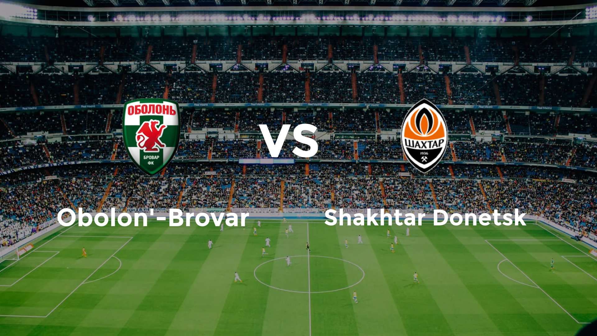 Obolon'-Brovar vs Shakhtar Donetsk