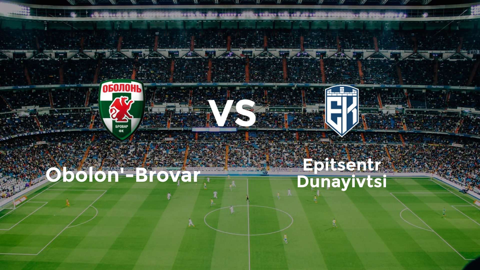 Obolon'-Brovar vs Epitsentr Dunayivtsi