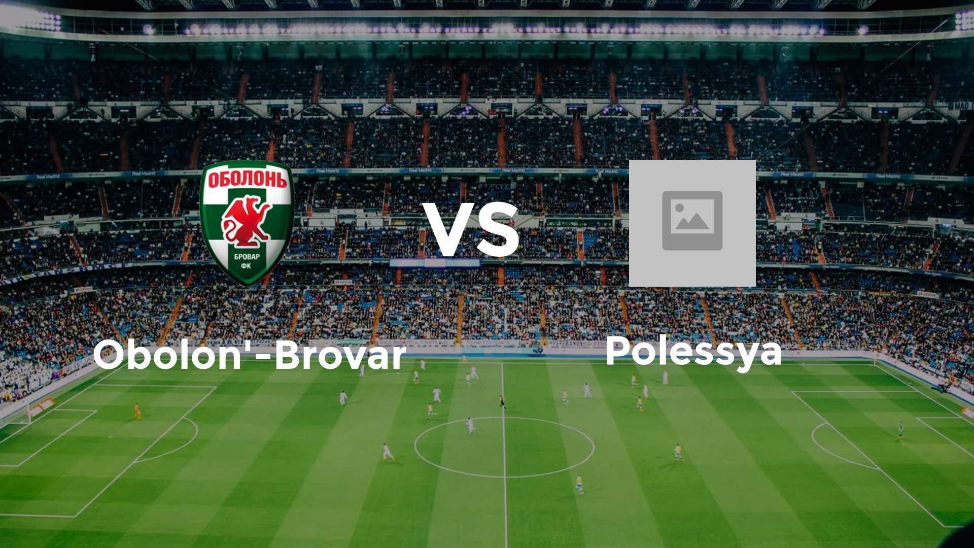 Obolon'-Brovar vs Polissya Zhytomyr
