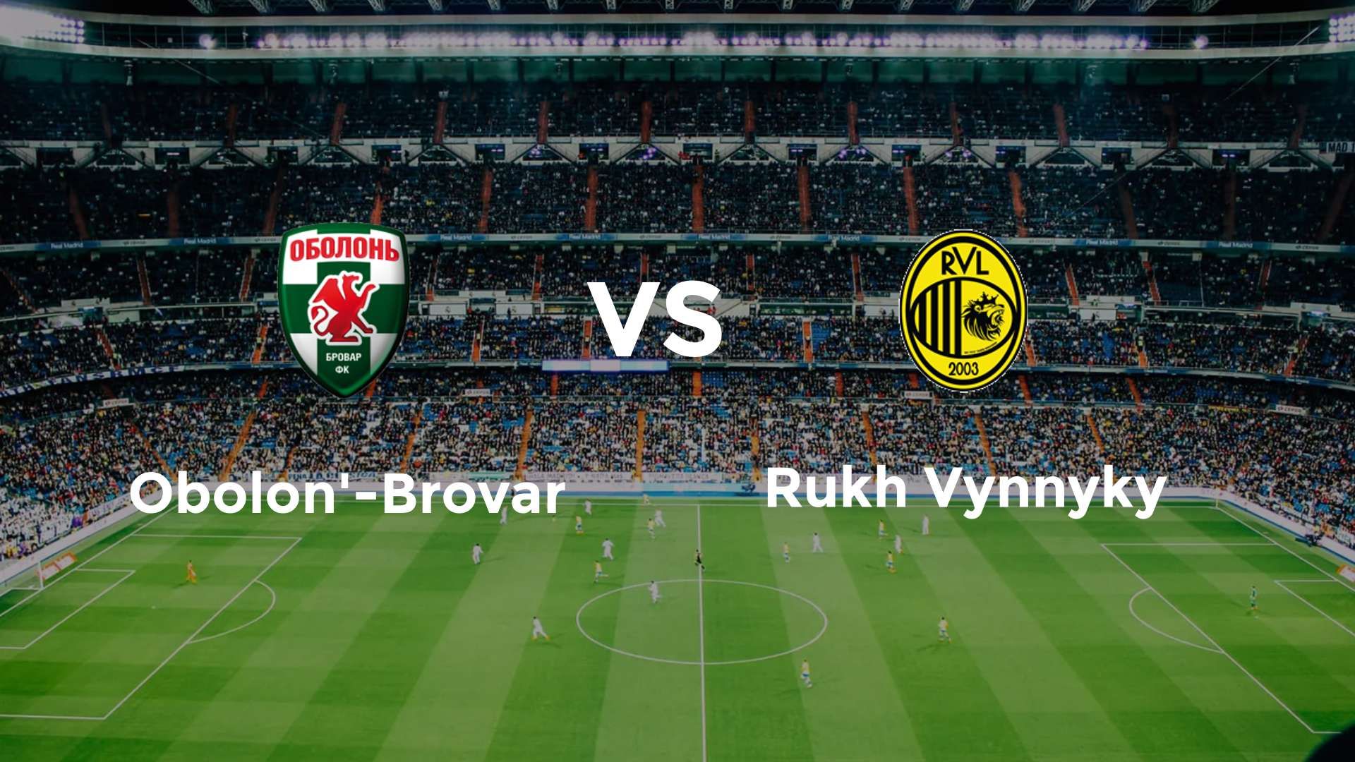 Obolon'-Brovar vs Rukh Vynnyky