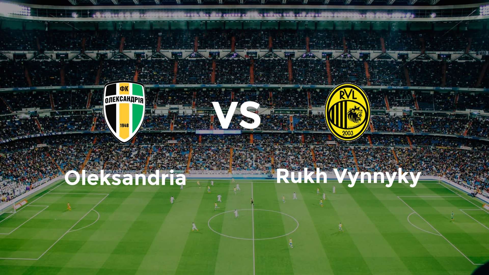 Oleksandria vs Rukh Vynnyky
