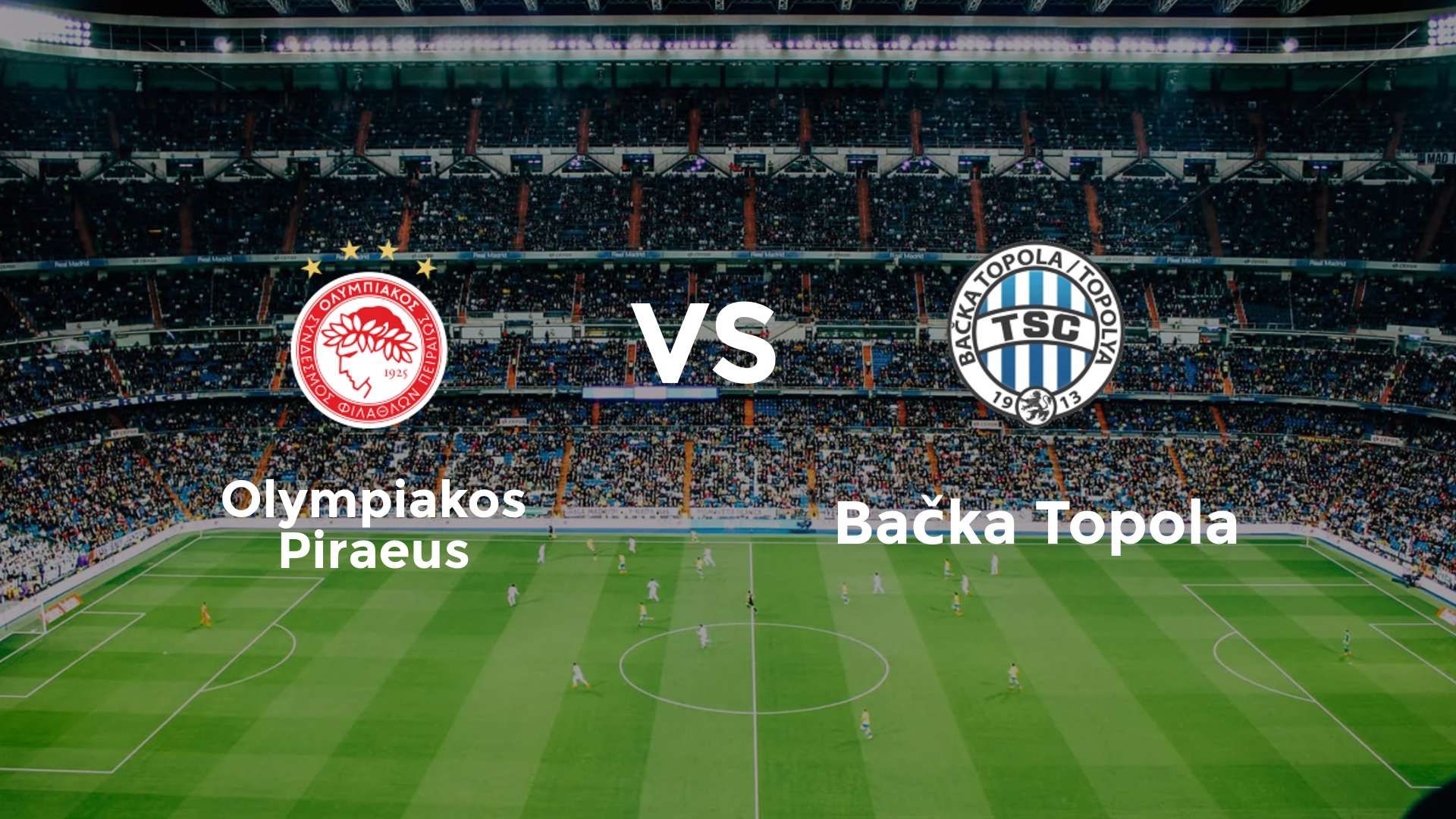 Olympiakos Piraeus vs Bačka Topola