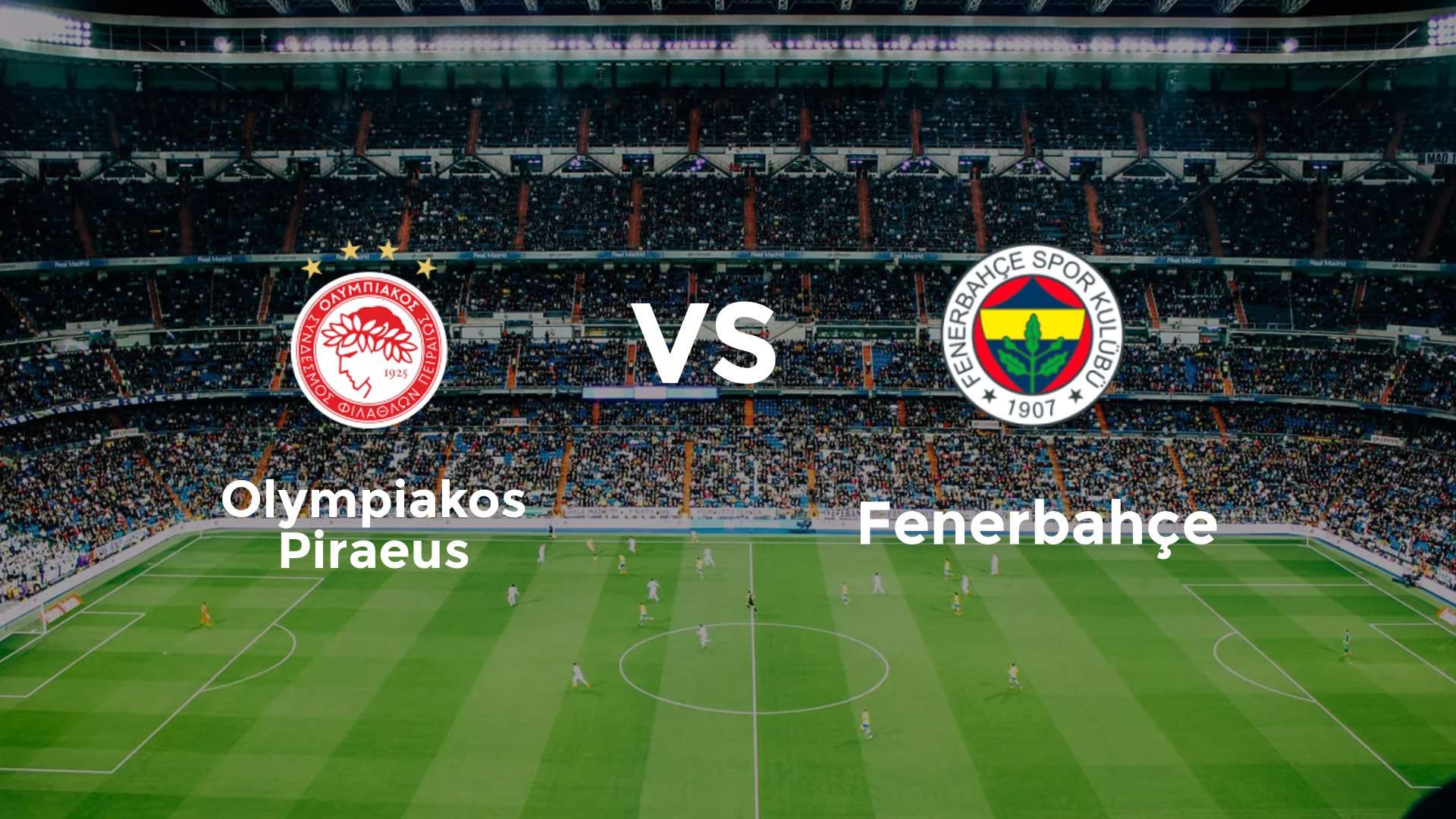 Olympiakos Piraeus vs Fenerbahçe