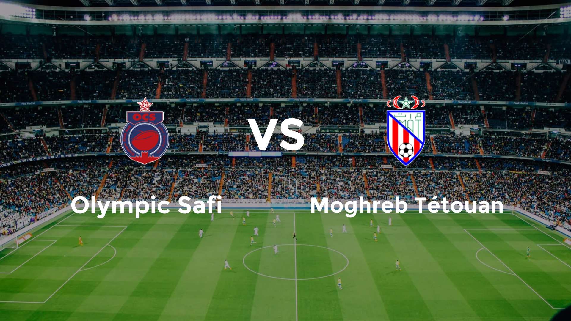 Olympic Safi vs Moghreb Tétouan