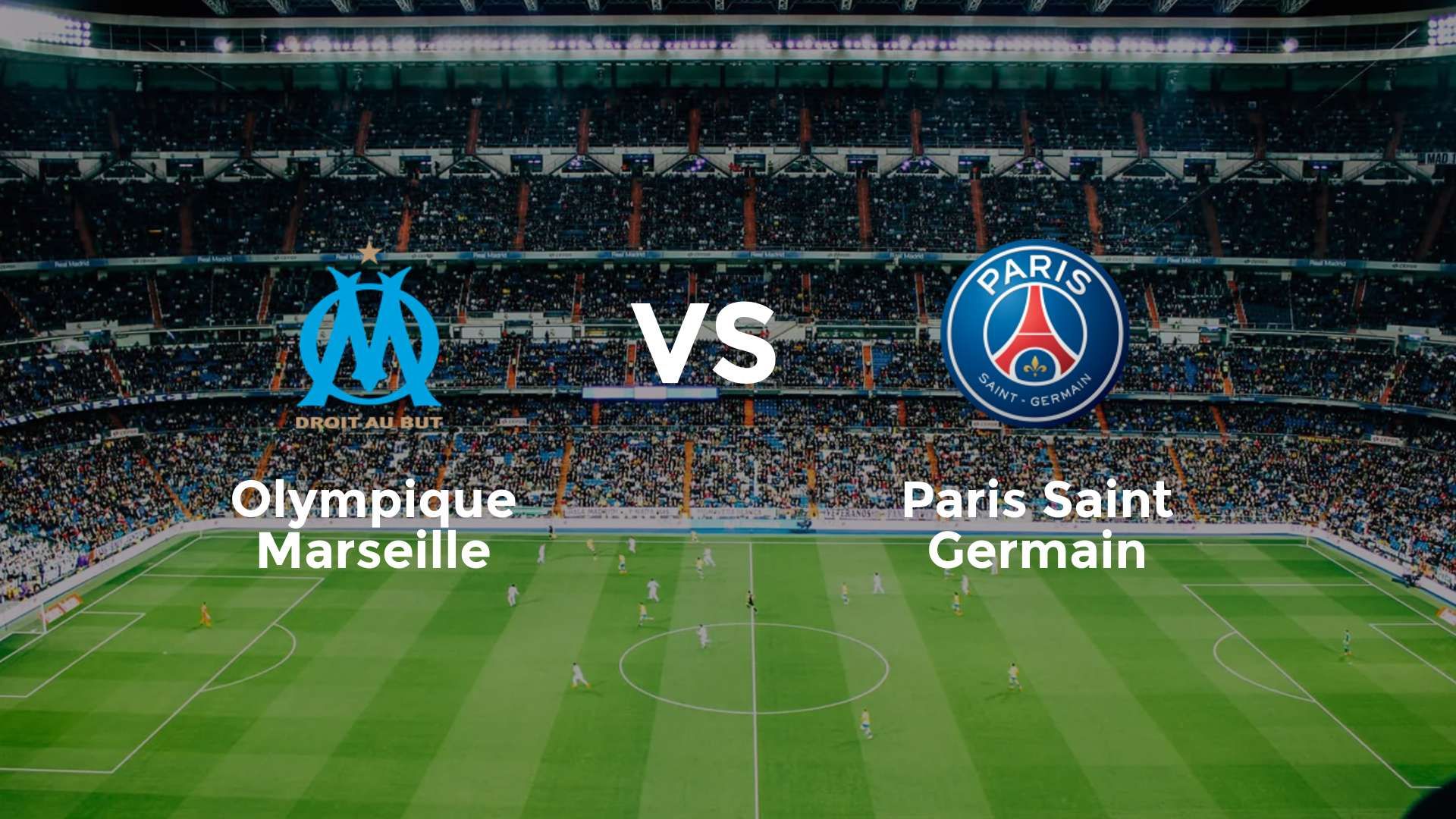 Olympique Marseille vs Paris Saint Germain