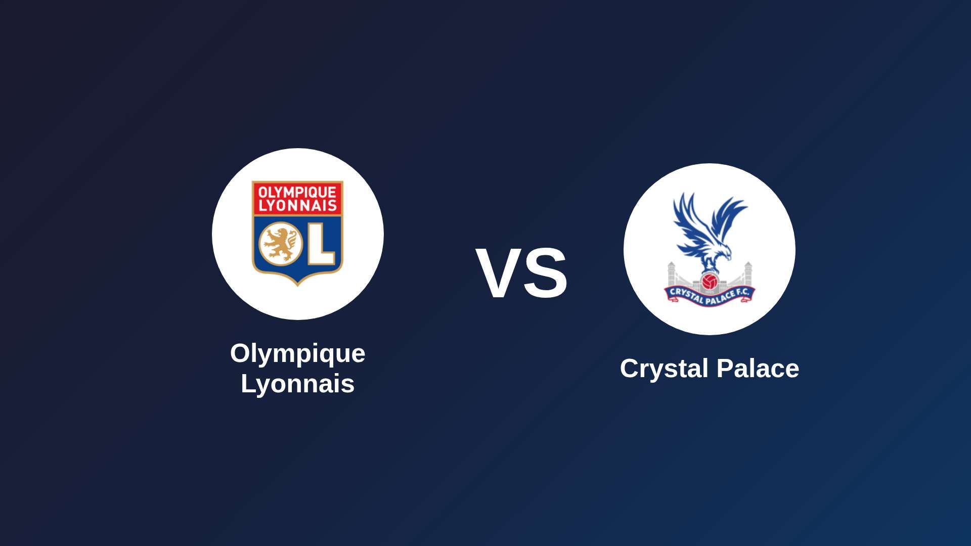 Olympique Lyonnais vs Crystal Palace