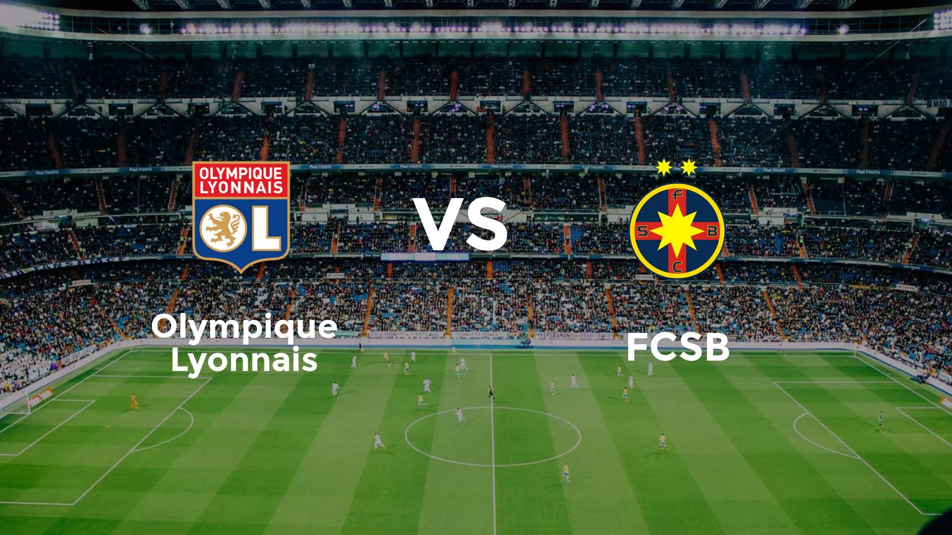 Olympique Lyonnais vs FCSB