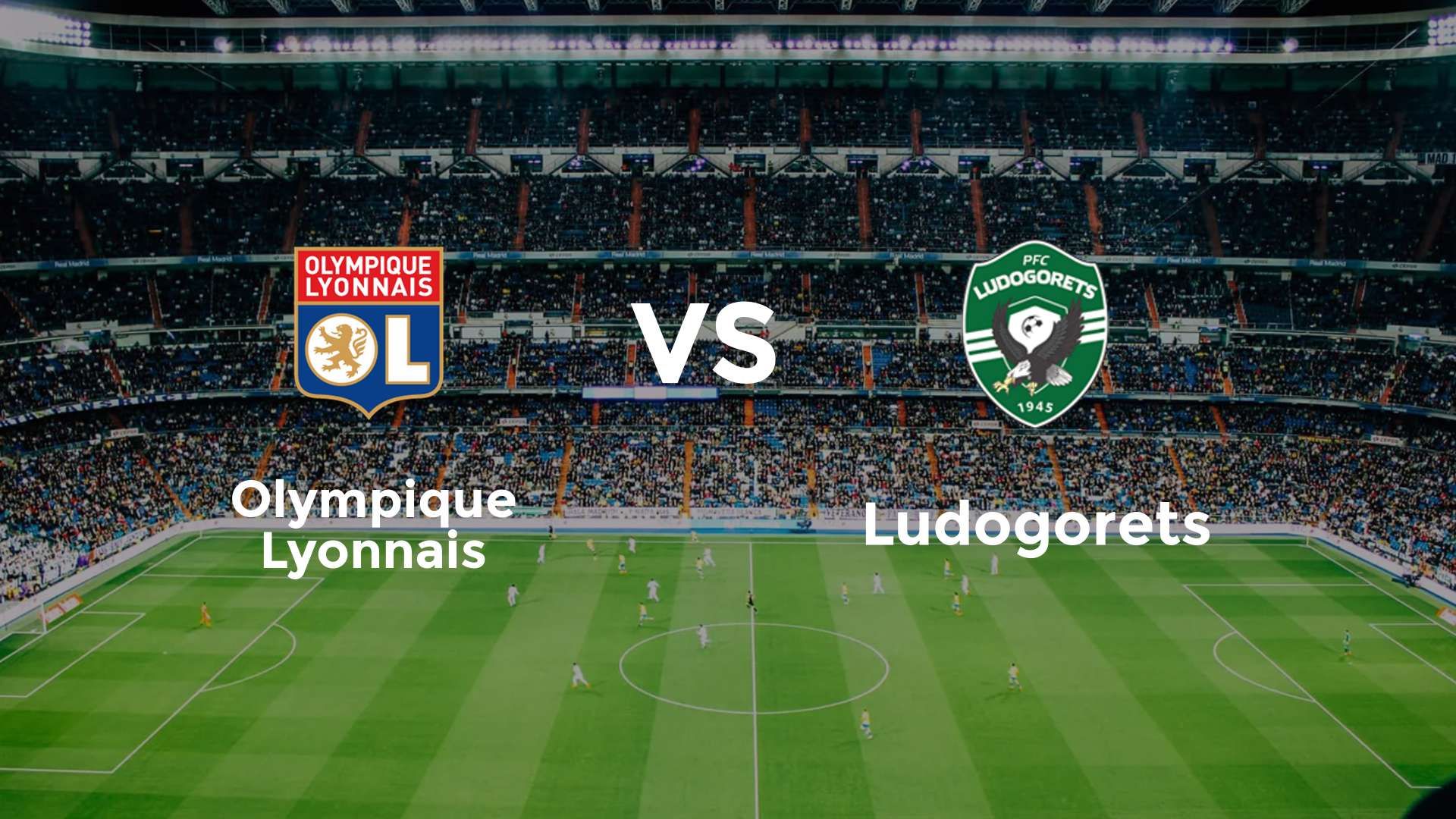 Olympique Lyonnais vs Ludogorets