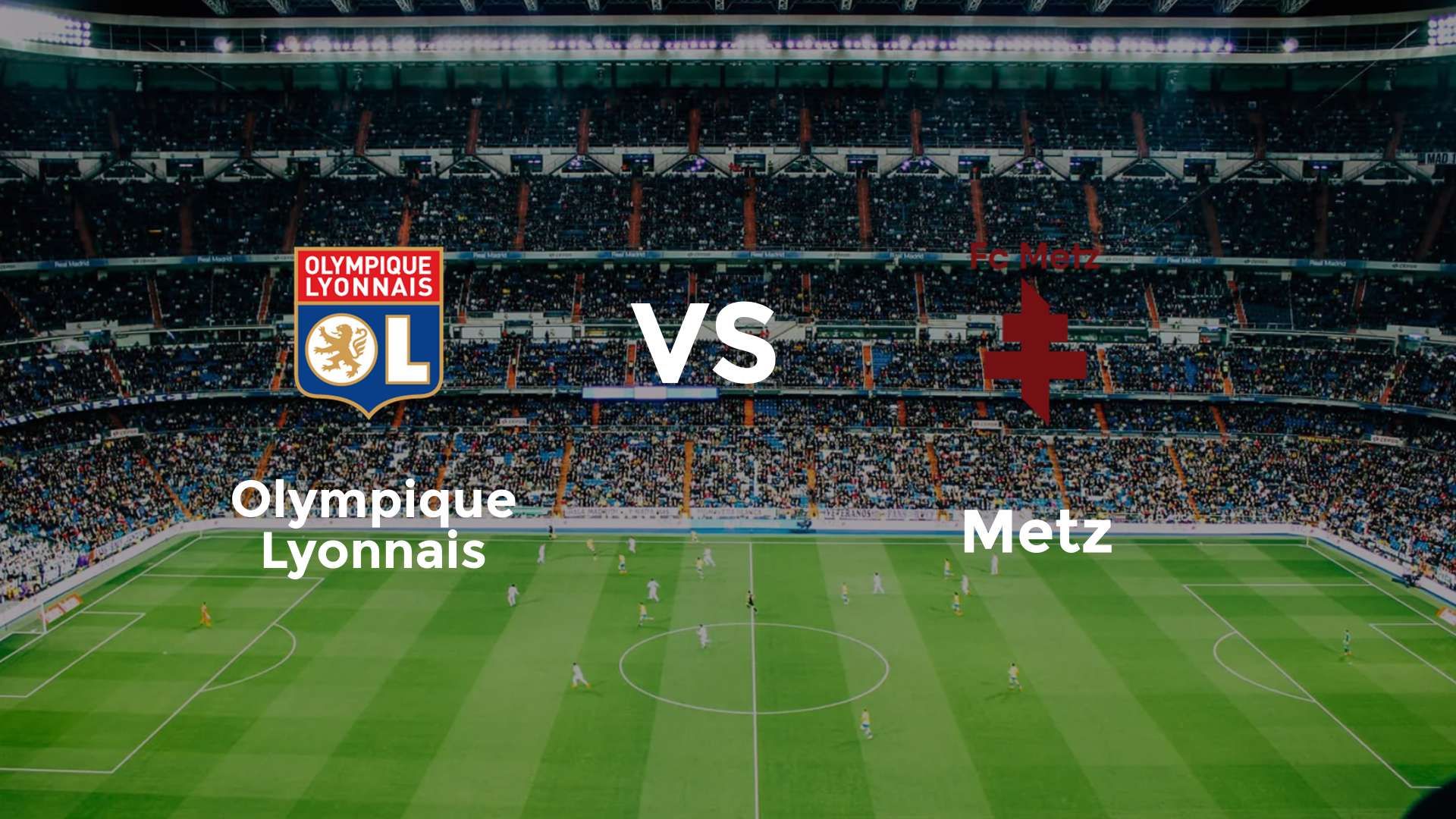 Olympique Lyonnais vs Metz