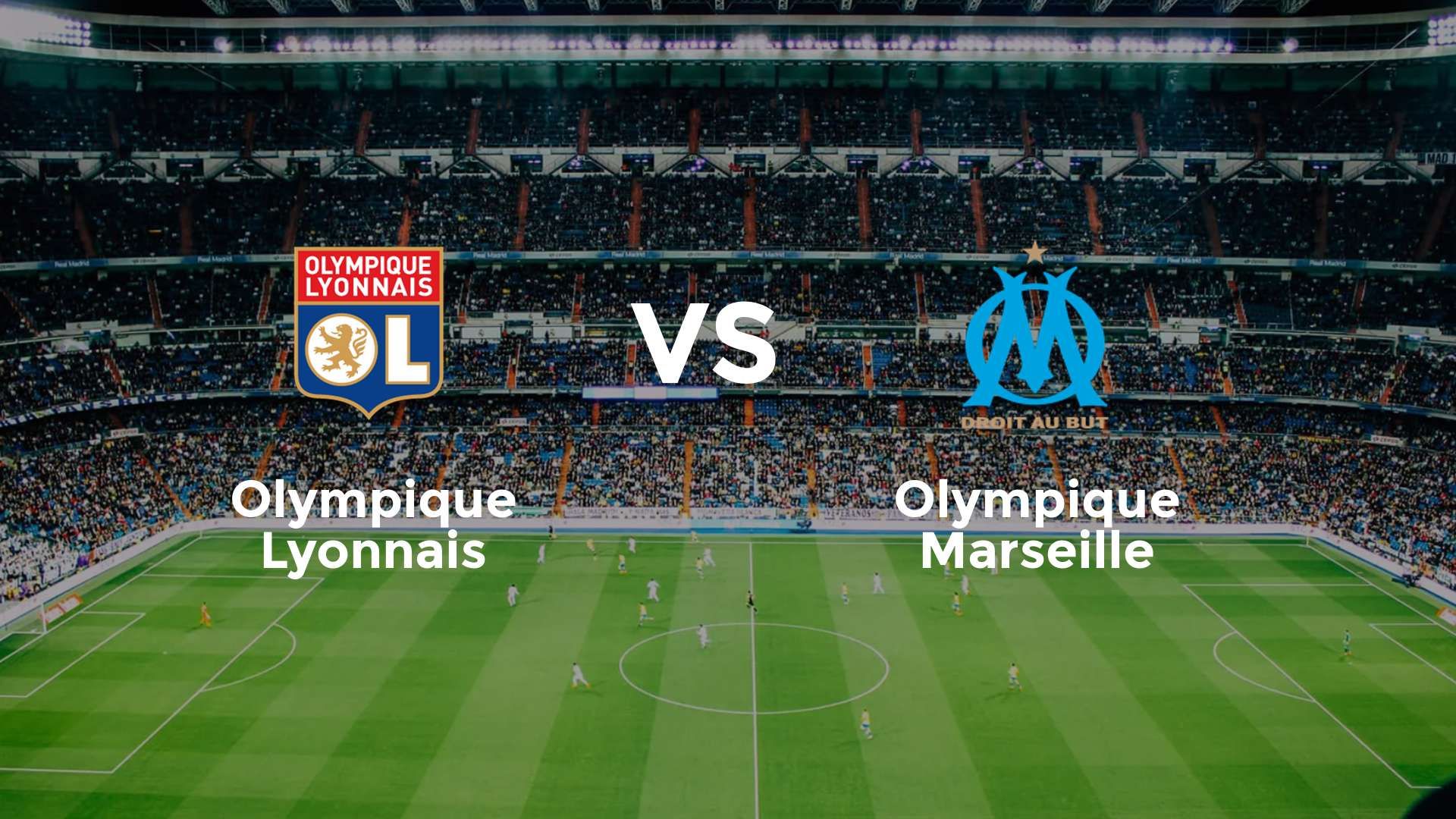Olympique Lyonnais vs Olympique Marseille