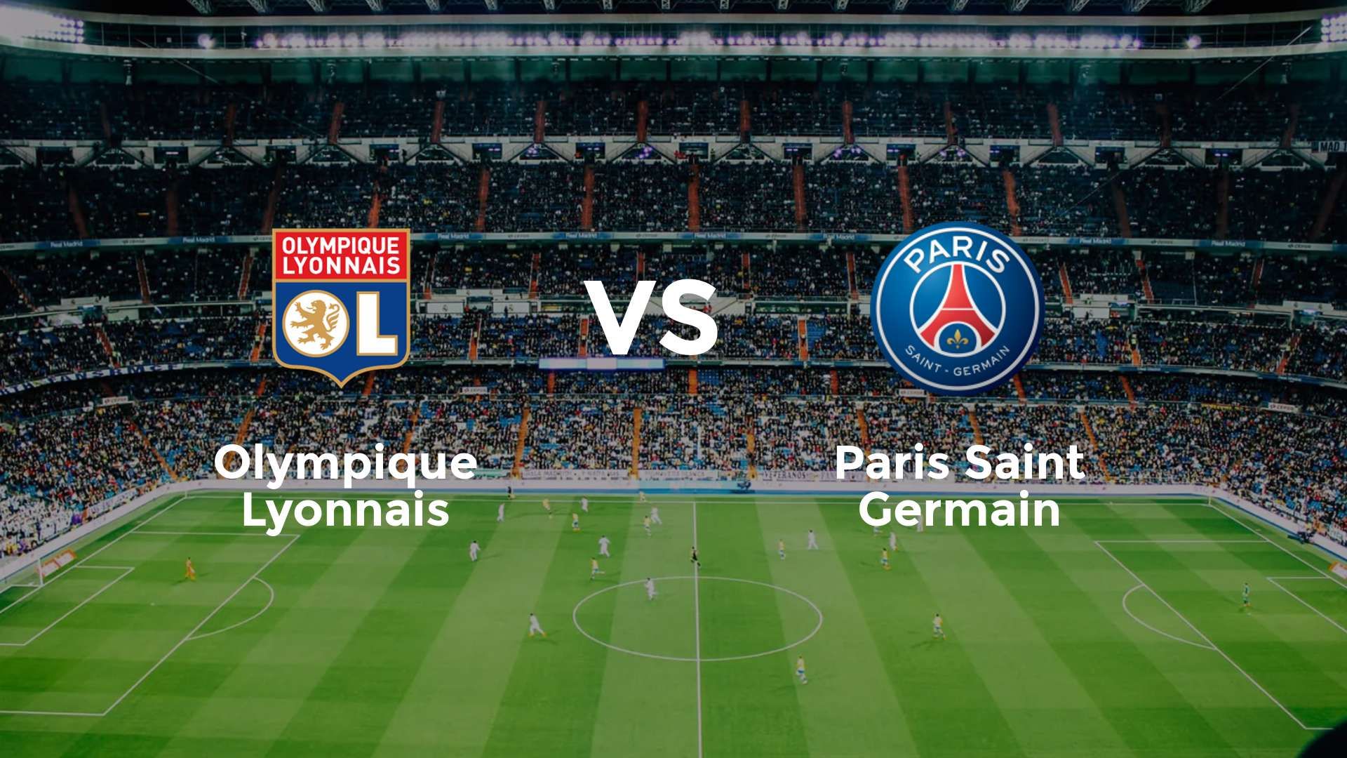 Olympique Lyonnais vs Paris Saint Germain
