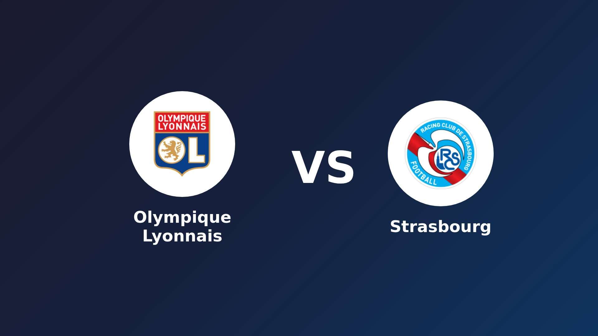 Olympique Lyonnais vs Strasbourg
