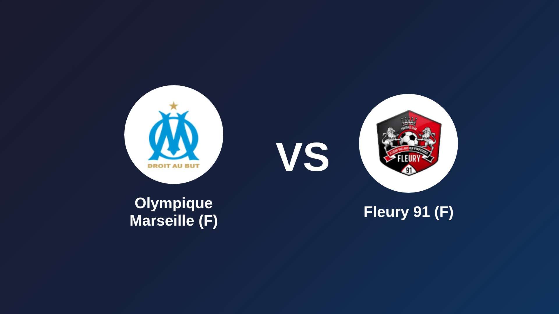 Olympique Marseille (F) vs Fleury 91 (F)