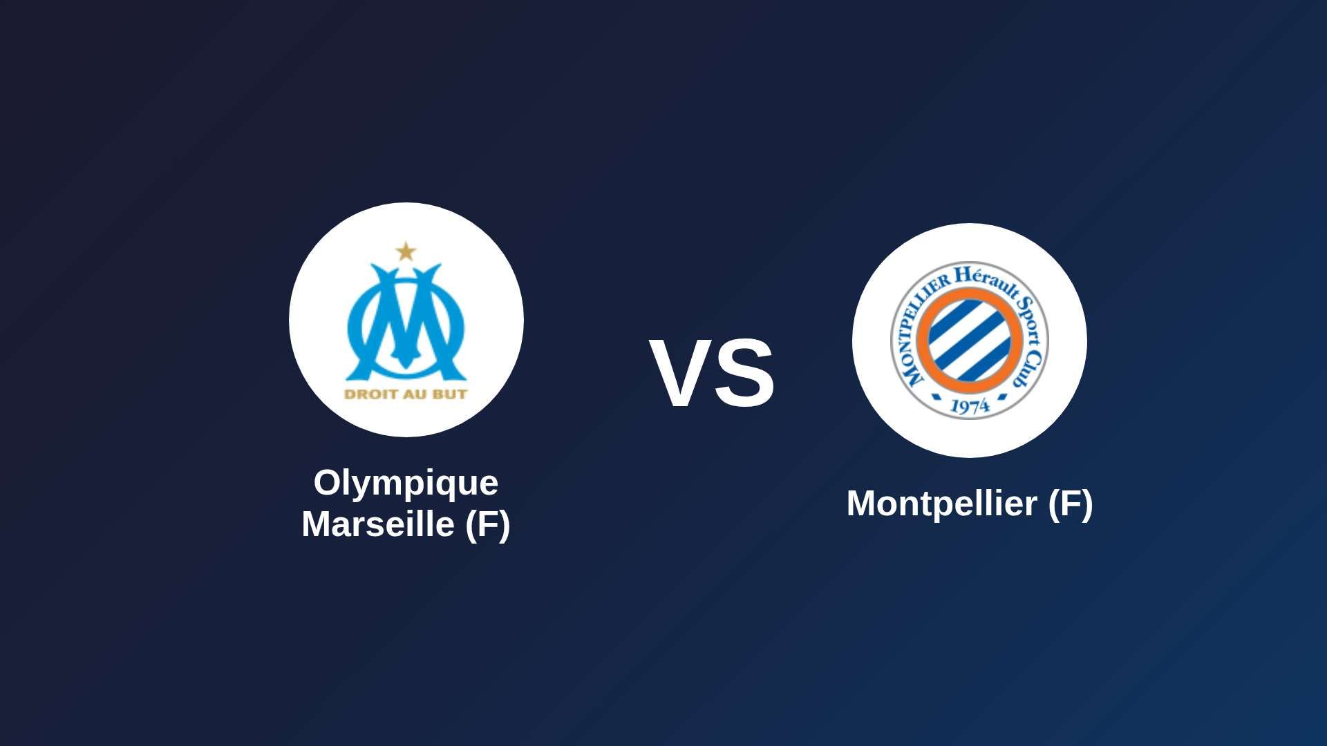 Olympique Marseille (F) vs Montpellier (F)