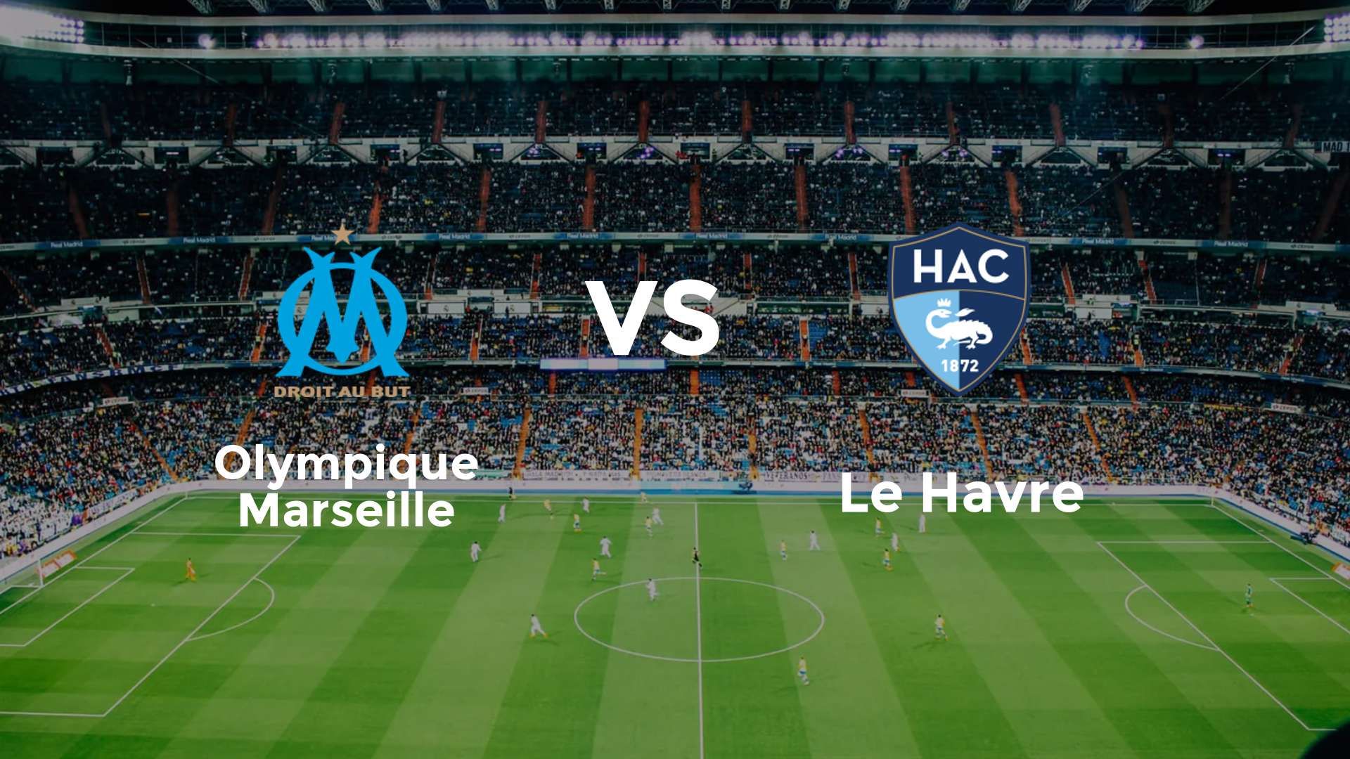 Olympique Marseille vs Le Havre