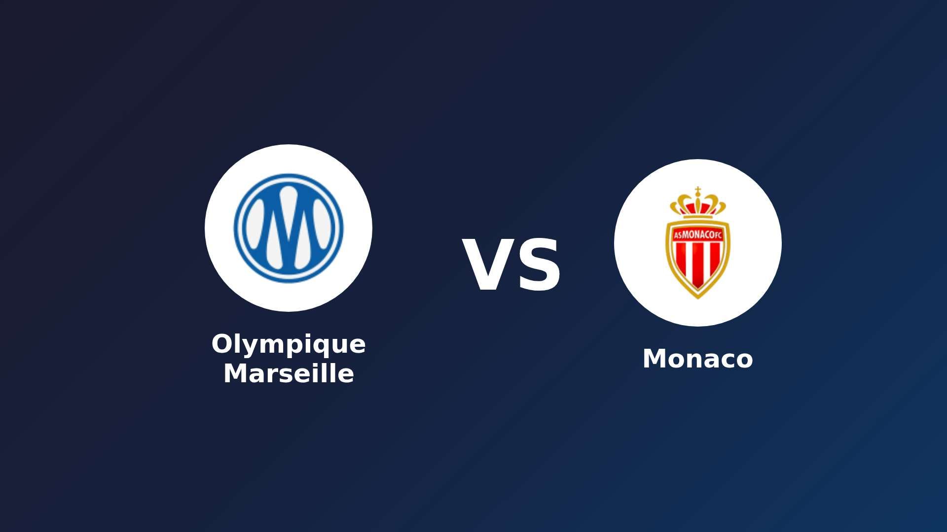 Olympique Marseille vs Monaco