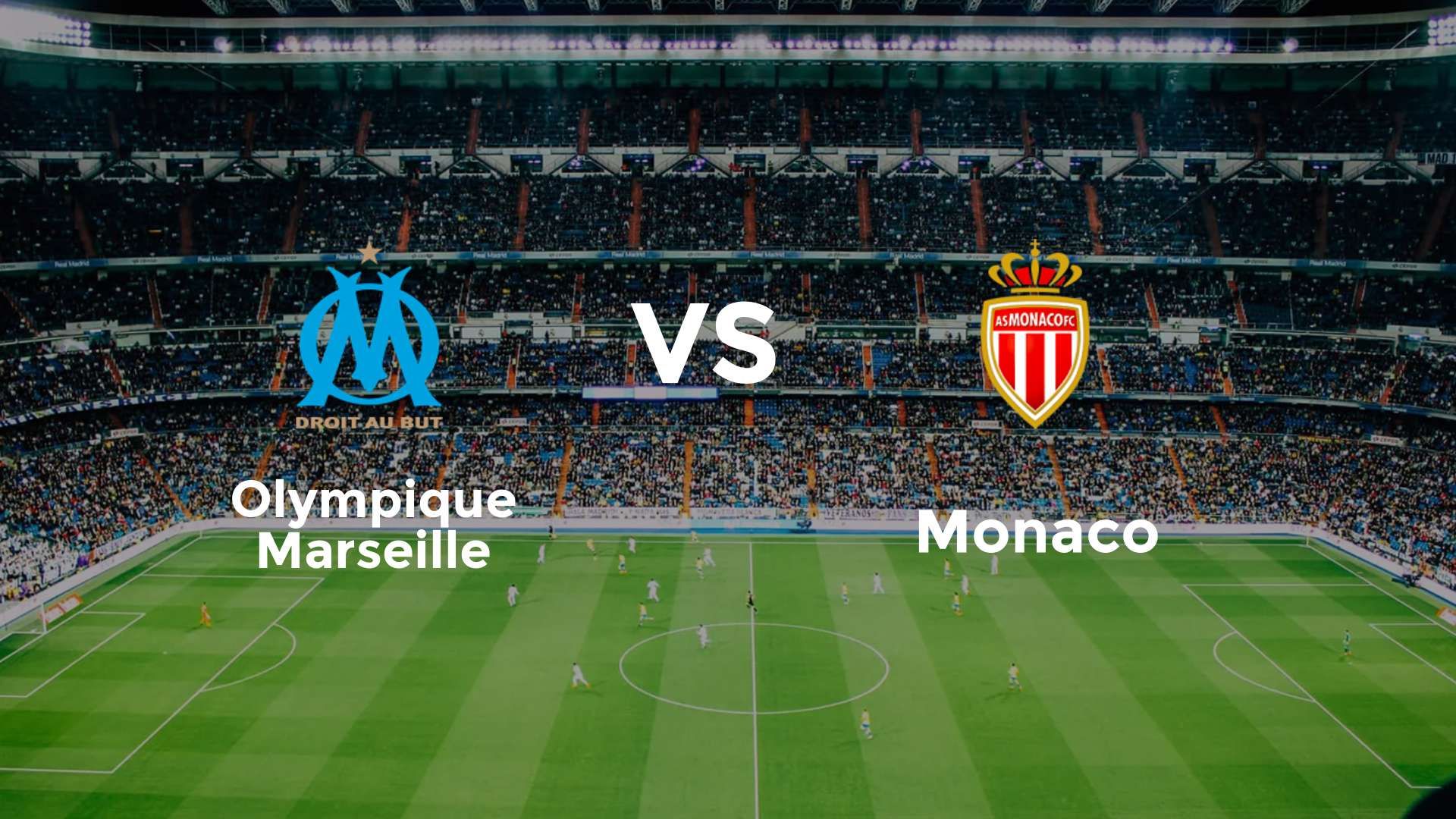 Olympique Marseille vs Monaco