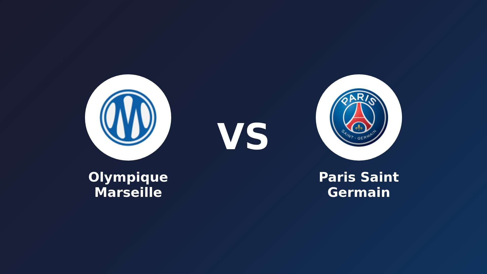 Olympique Marseille vs Paris Saint Germain