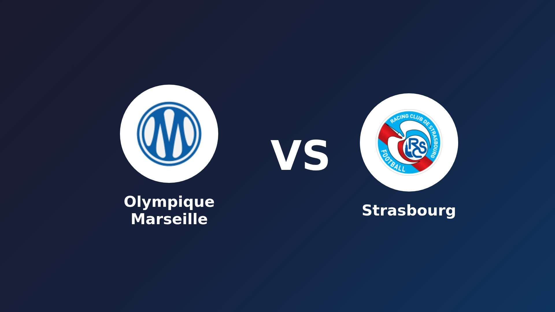 Olympique Marseille vs Strasbourg