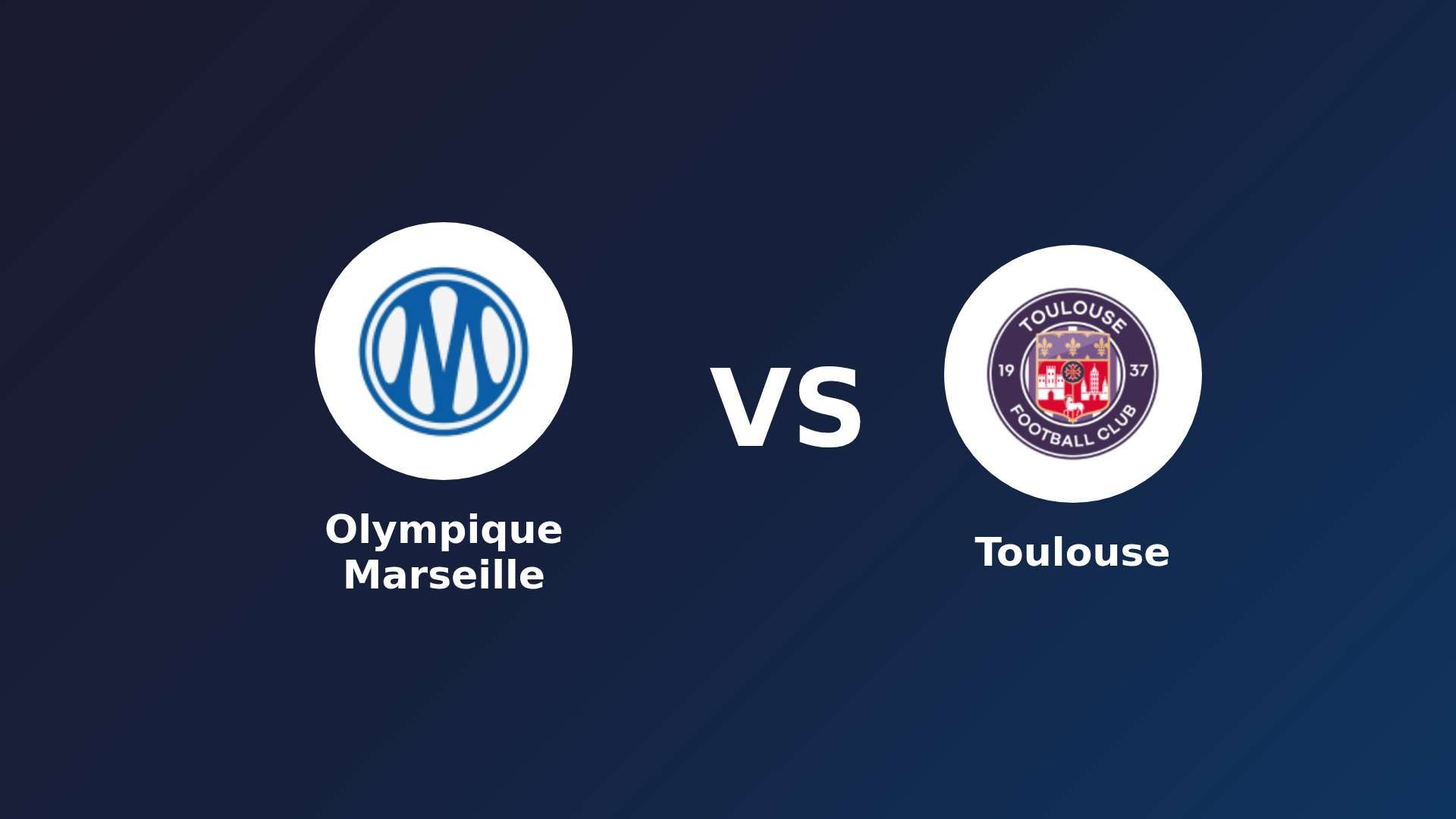 Olympique Marseille vs Toulouse