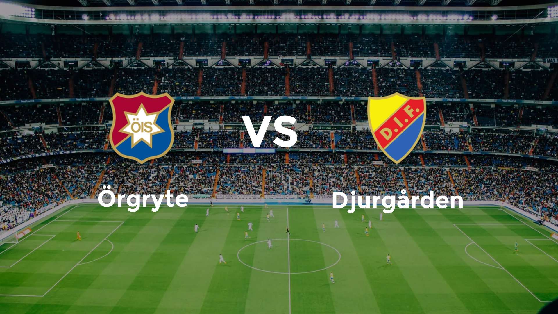 Örgryte vs Djurgården