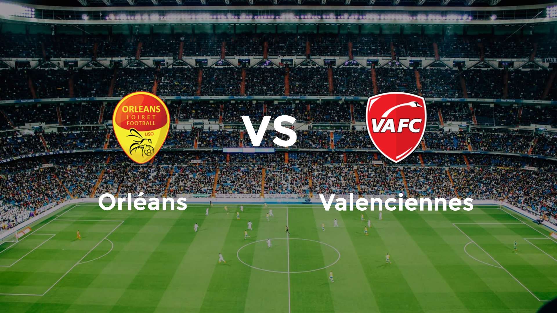 Orléans vs Valenciennes