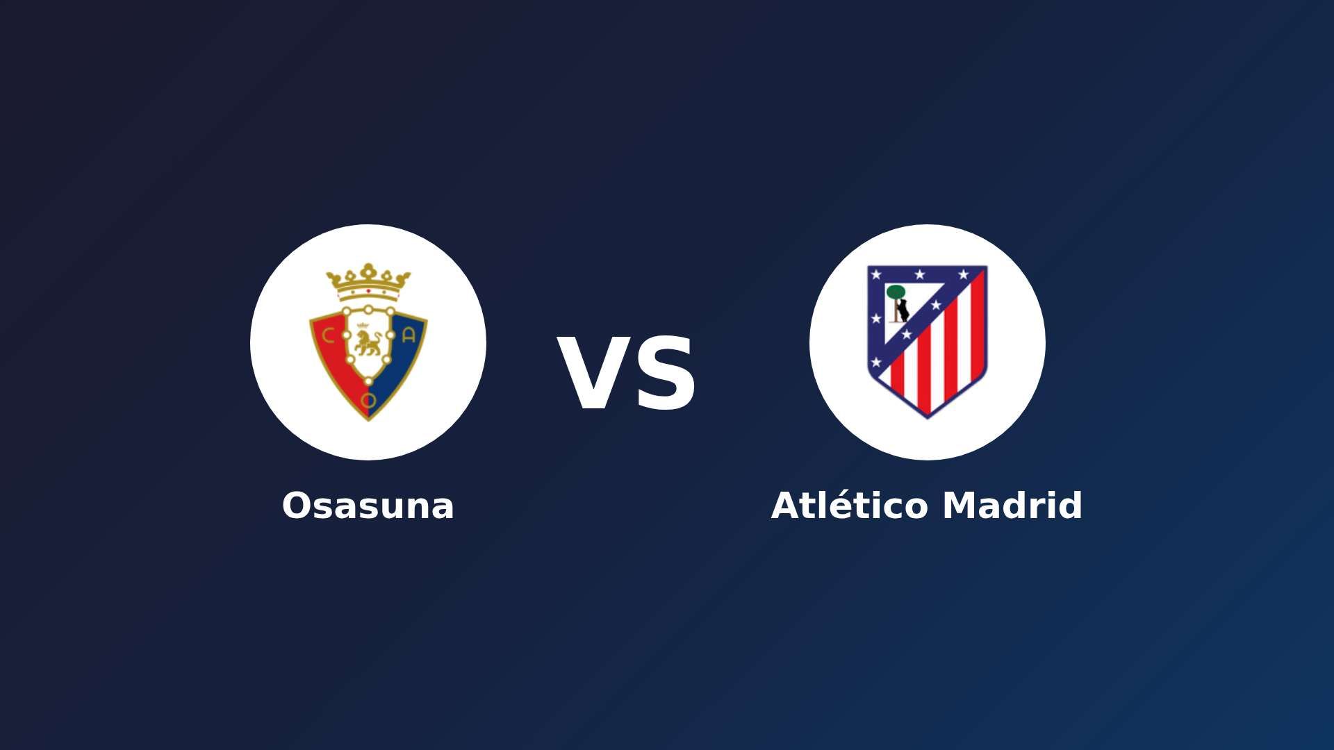 Osasuna vs Atlético de Madrid