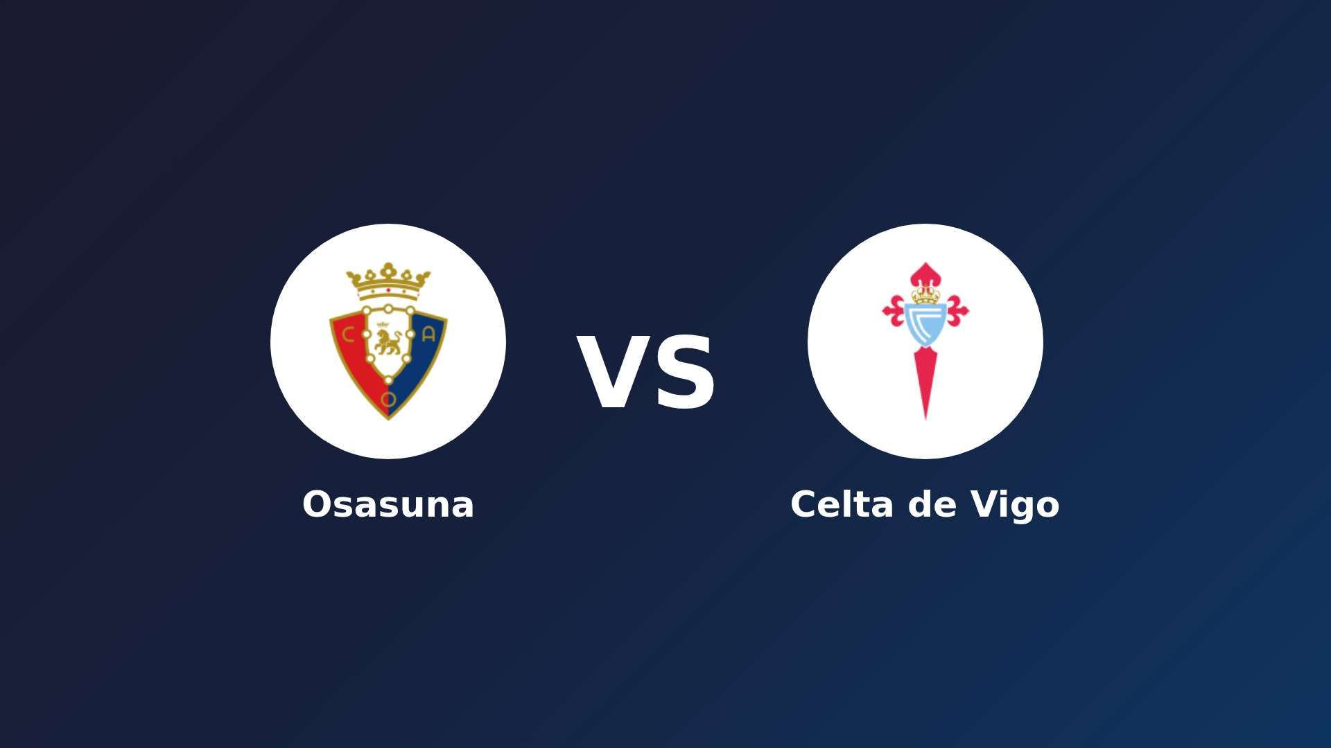 Osasuna vs Celta de Vigo