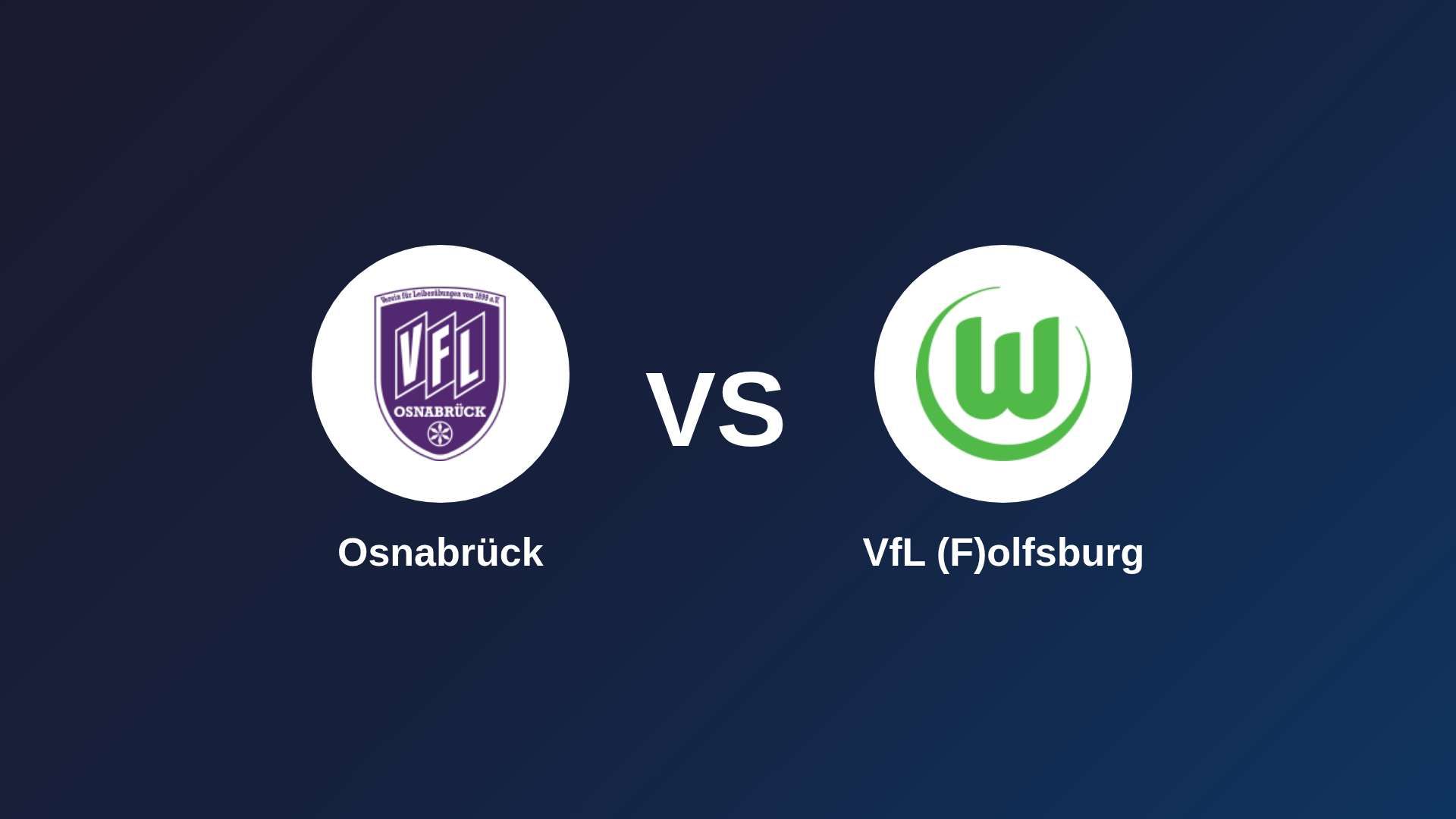 Osnabrück vs VfL (F)olfsburg