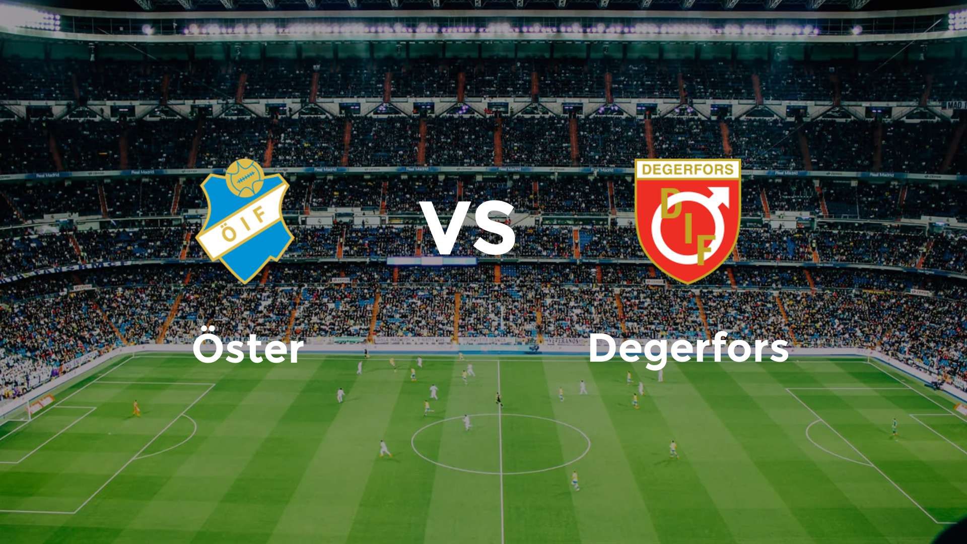 Öster vs Degerfors