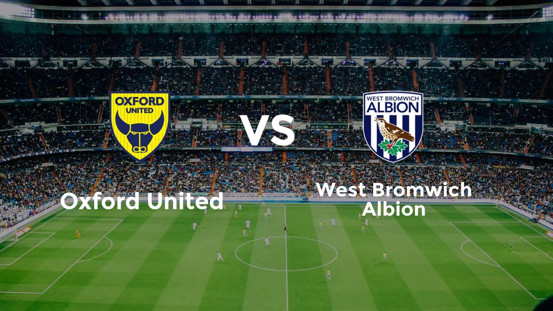 Oxford United vs (F)est Bromwich Albion