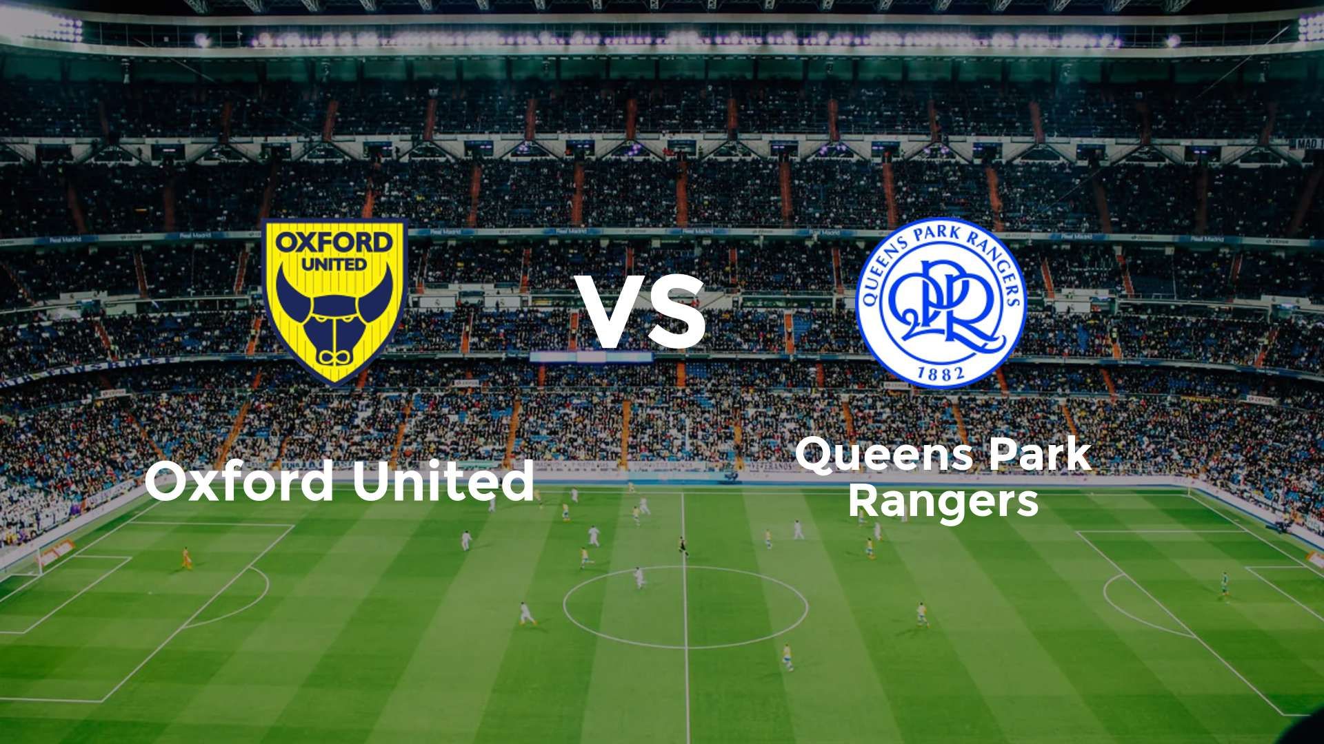 Oxford United vs Queens Park Rangers