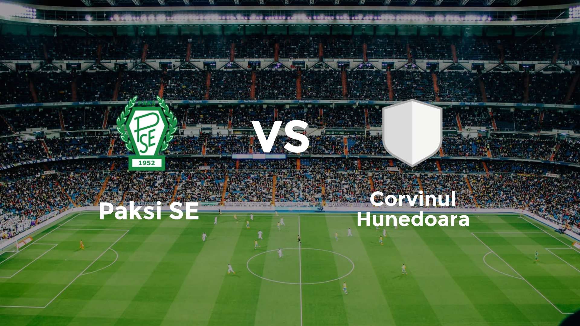 Paksi SE vs Corvinul Hunedoara