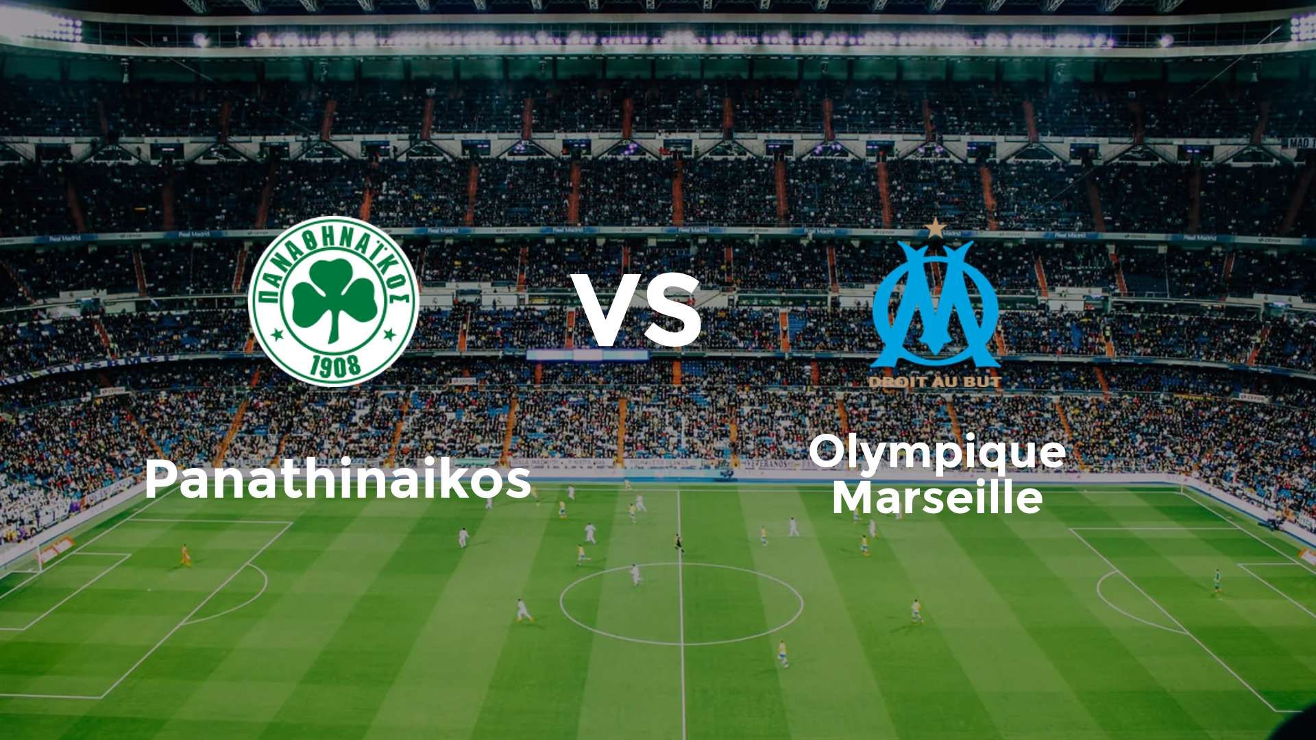Panathinaikos vs Olympique Marseille