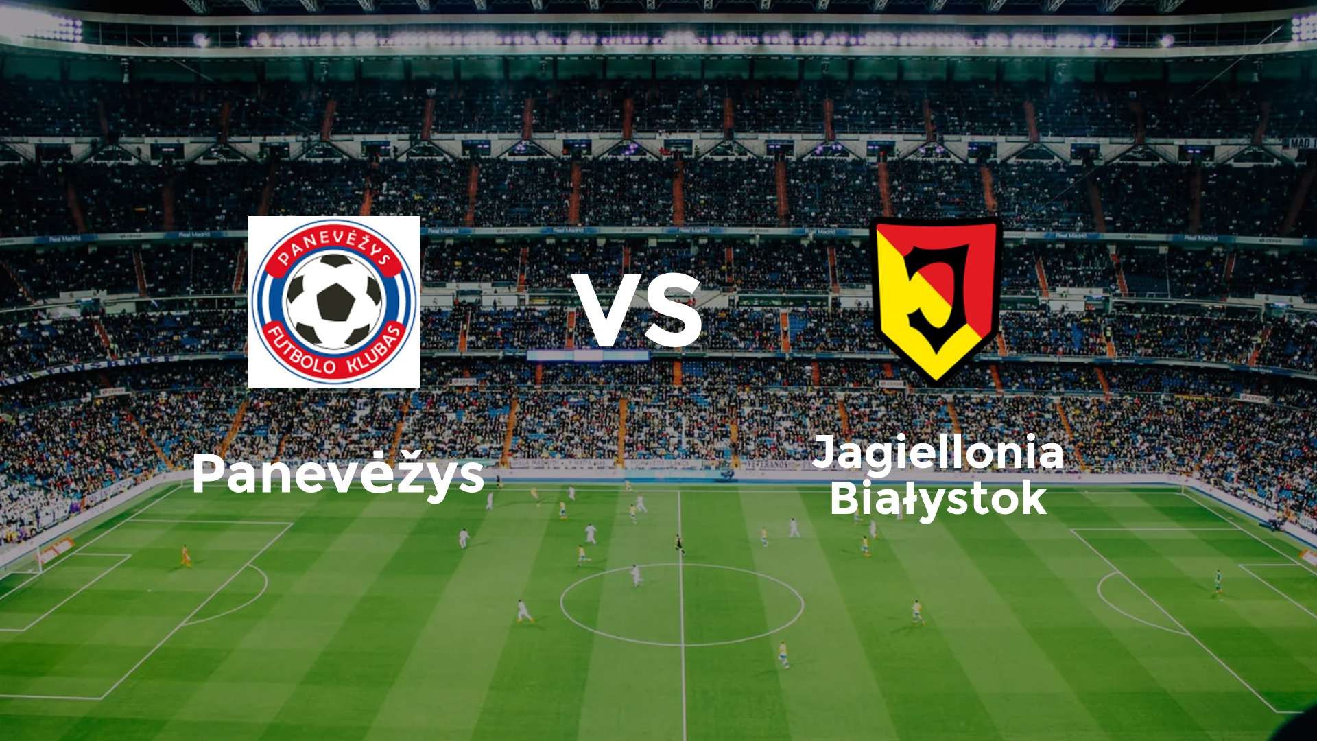 Panevėžys vs Jagiellonia Białystok