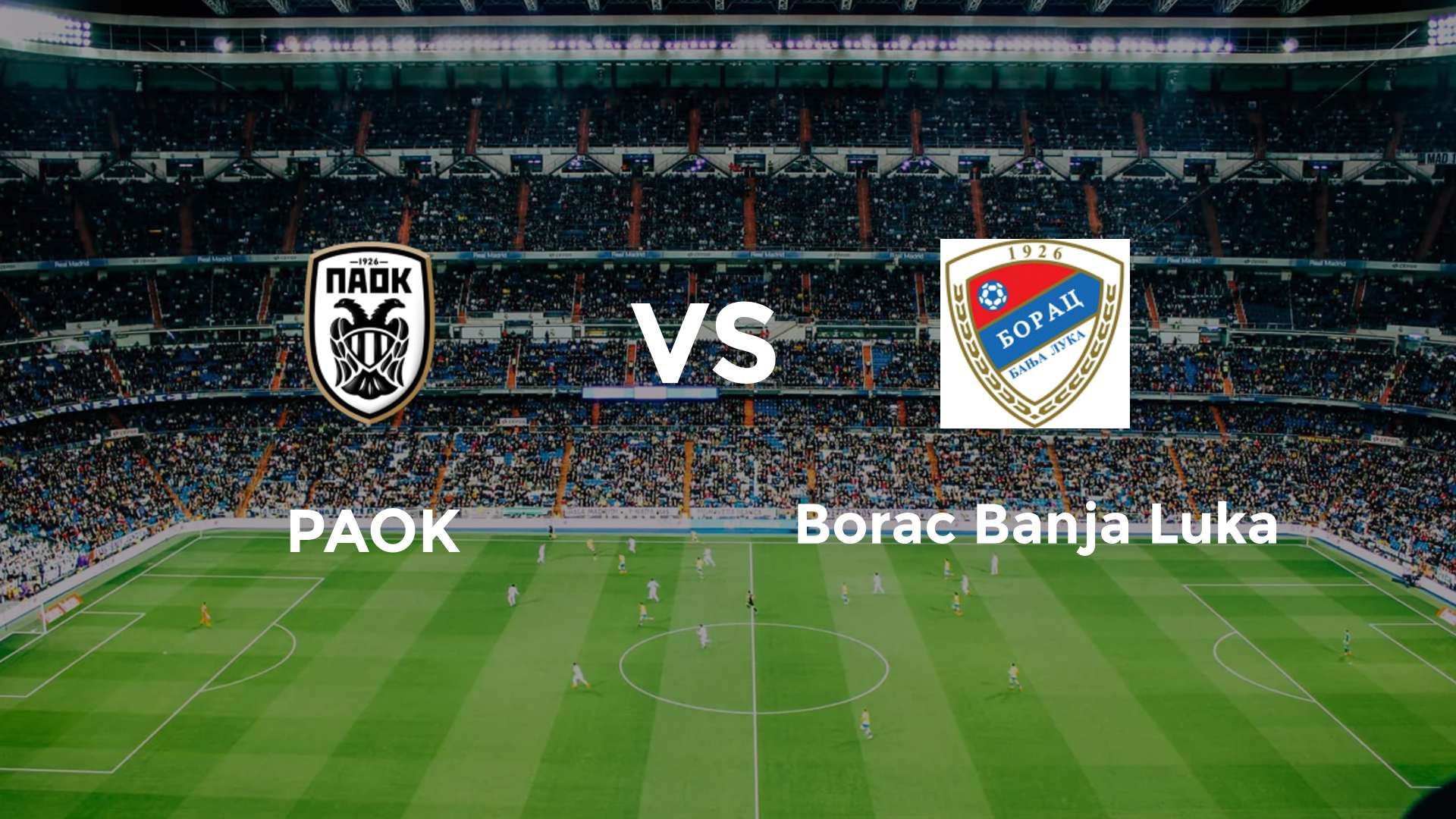 PAOK vs Borac Banja Luka