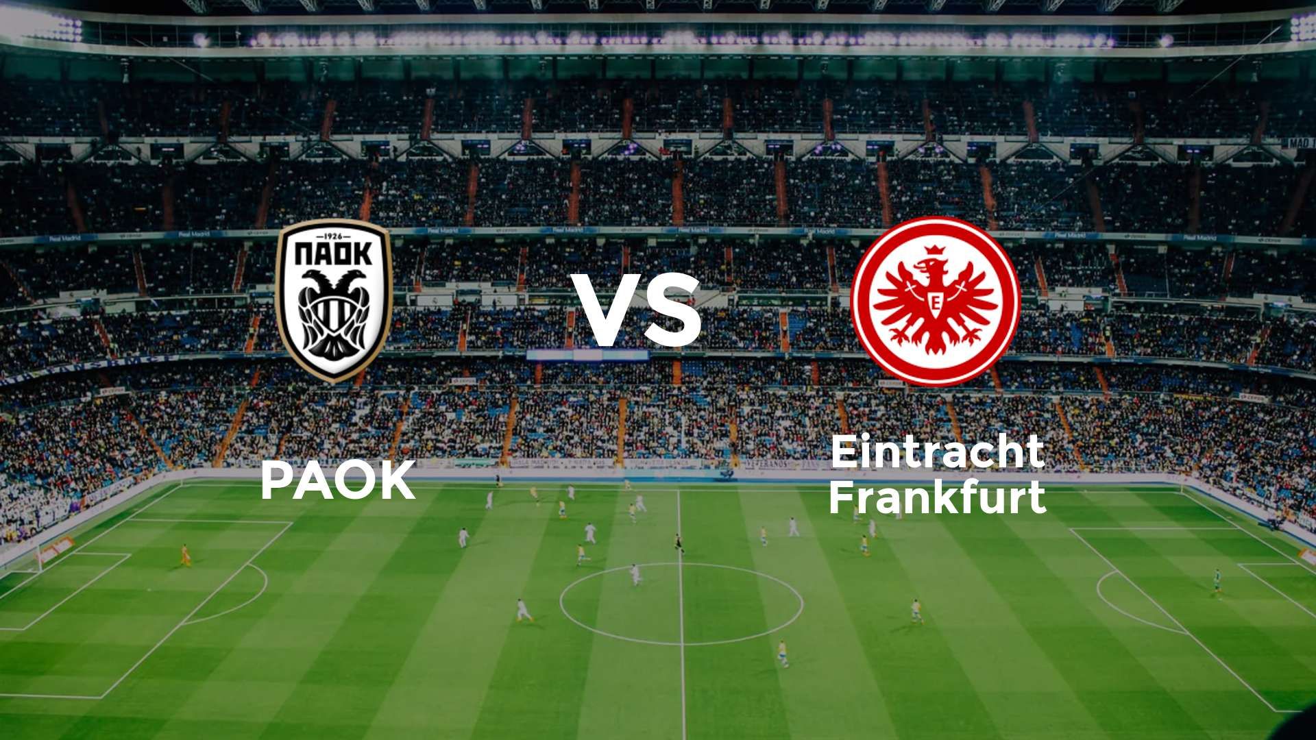 PAOK vs Eintracht Frankfurt