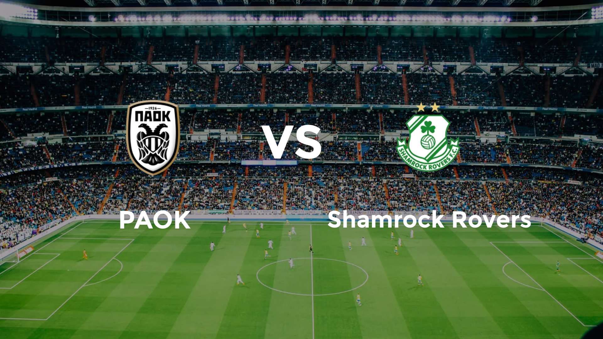 PAOK vs Shamrock Rovers