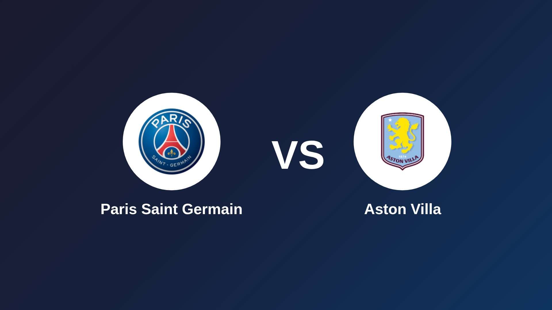 Paris Saint Germain vs Aston Villa