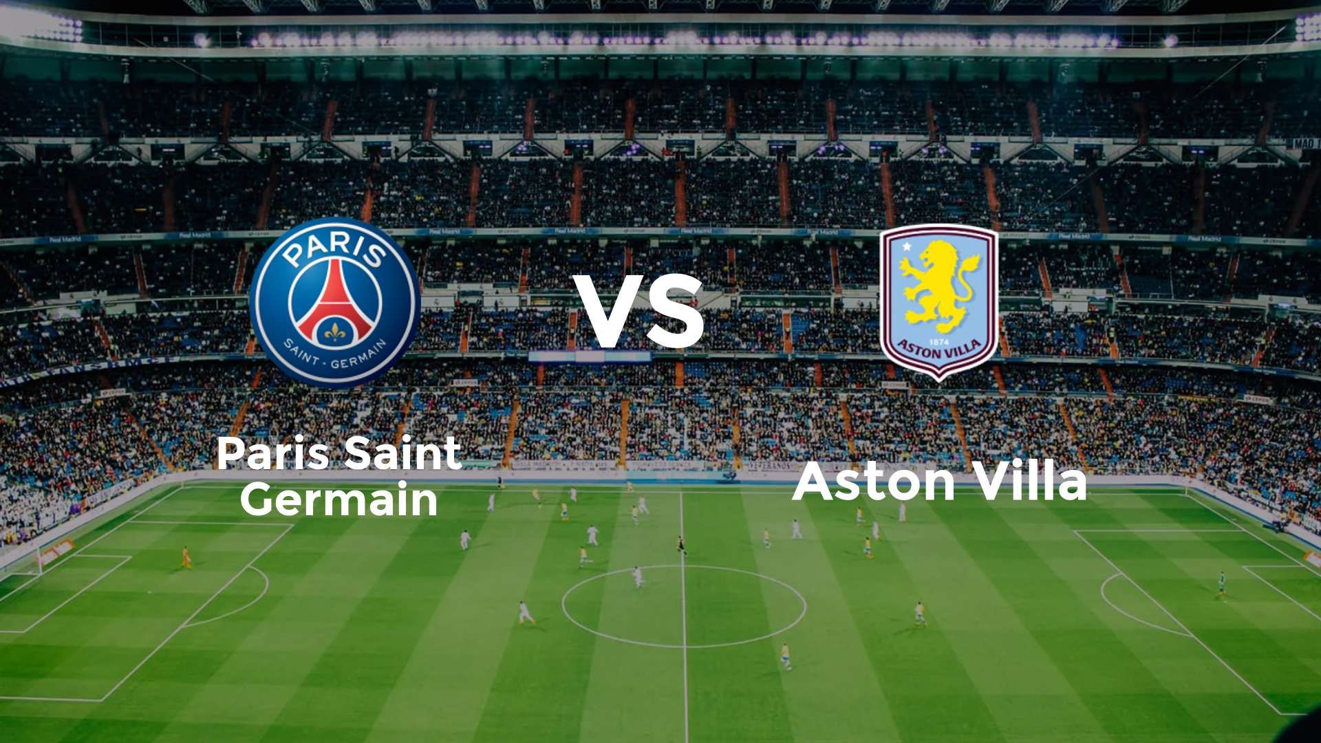Paris Saint Germain vs Aston Villa