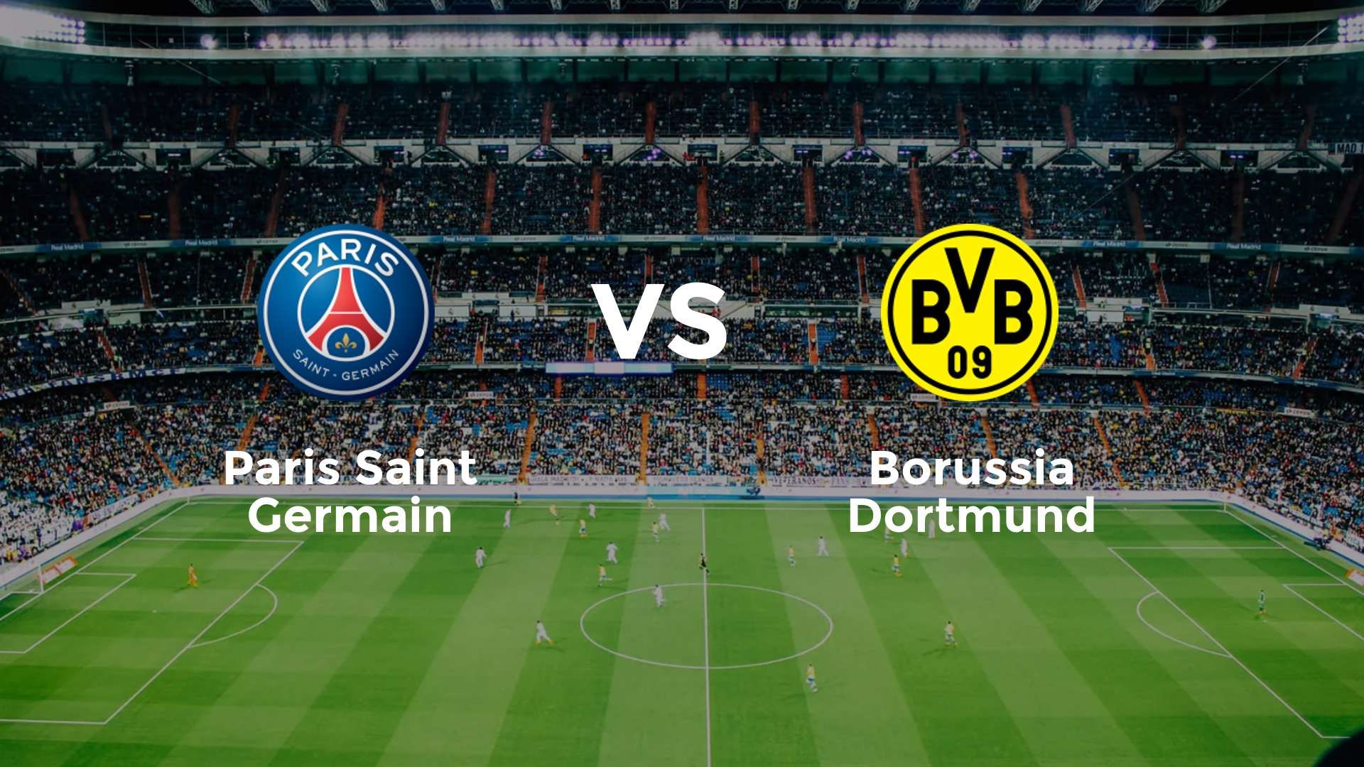 Paris Saint Germain vs Borussia Dortmund
