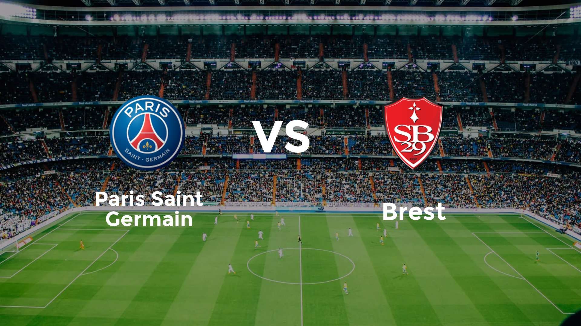 Paris Saint Germain vs Brest