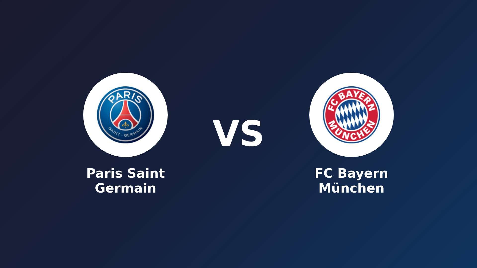 Paris Saint Germain vs FC Bayern München