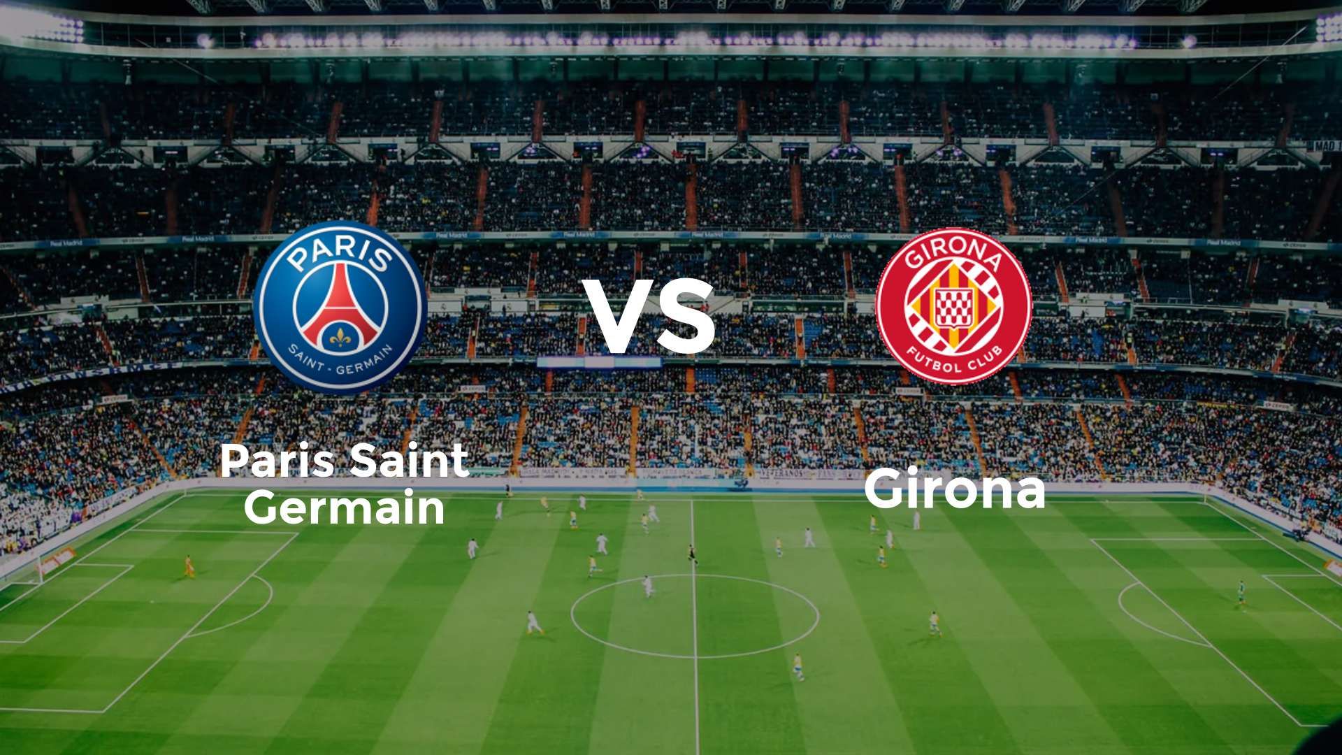 Paris Saint Germain vs Girona